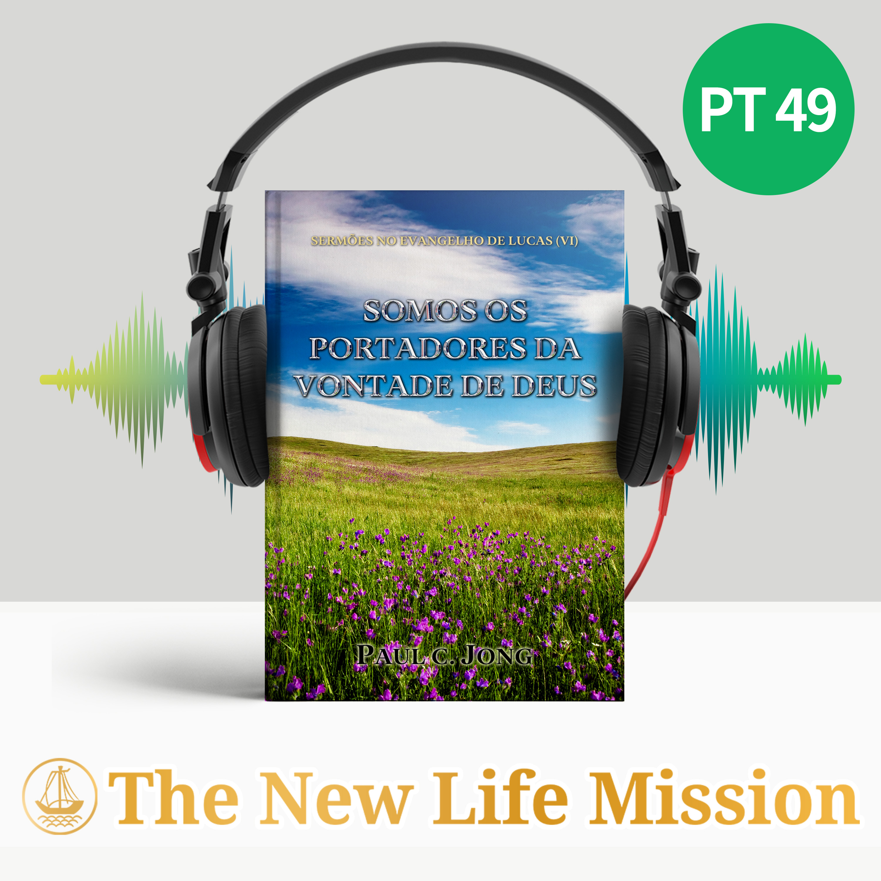 SERMÕES NO EVANGELHO DE LUCAS (Ⅵ) - SOMOS OS PORTADORES DA VONTADE DE DEUS podcast artwork