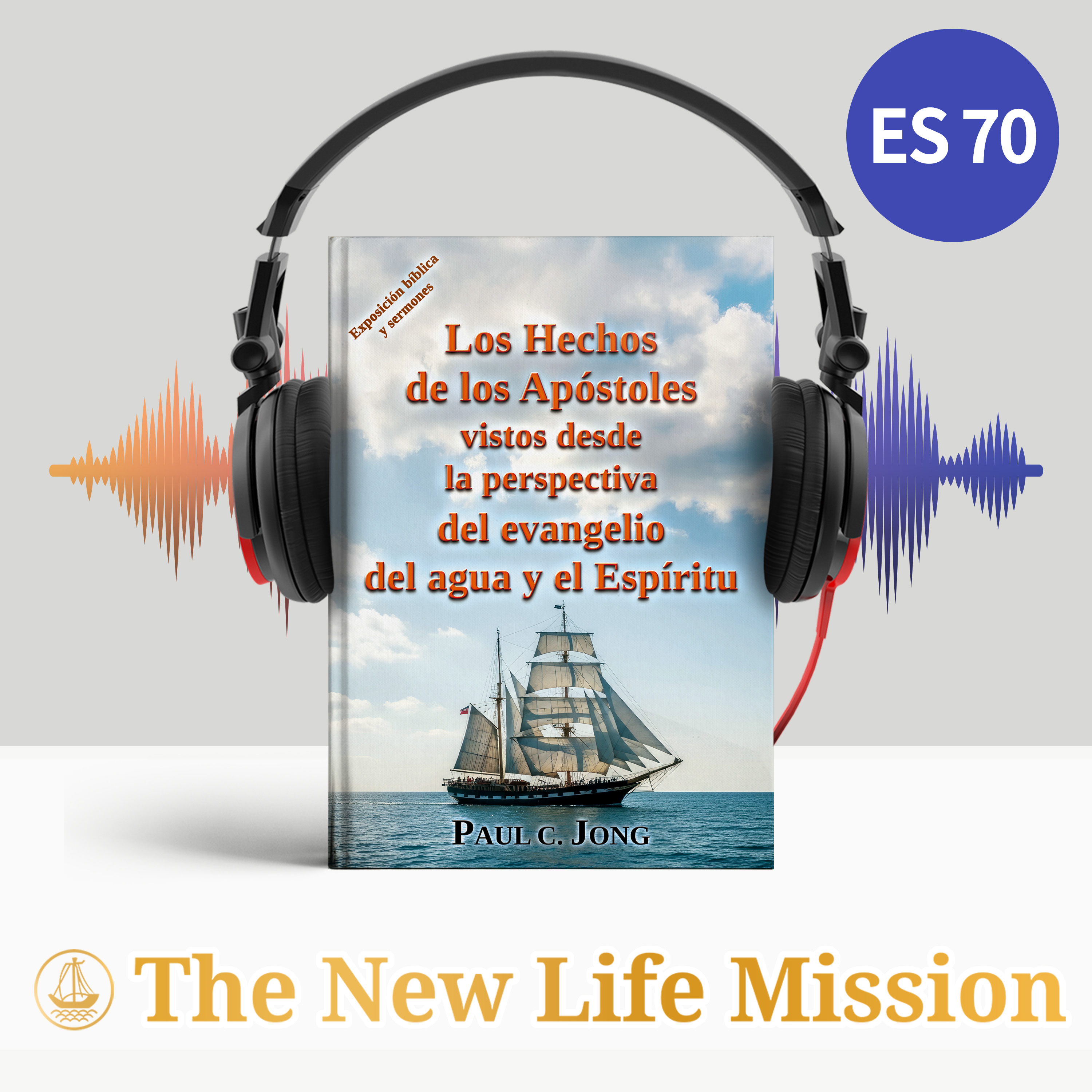 Podcast Los Hechos de los Apóstoles vistos desde la perspectiva del evangelio del agua y el Espíritu