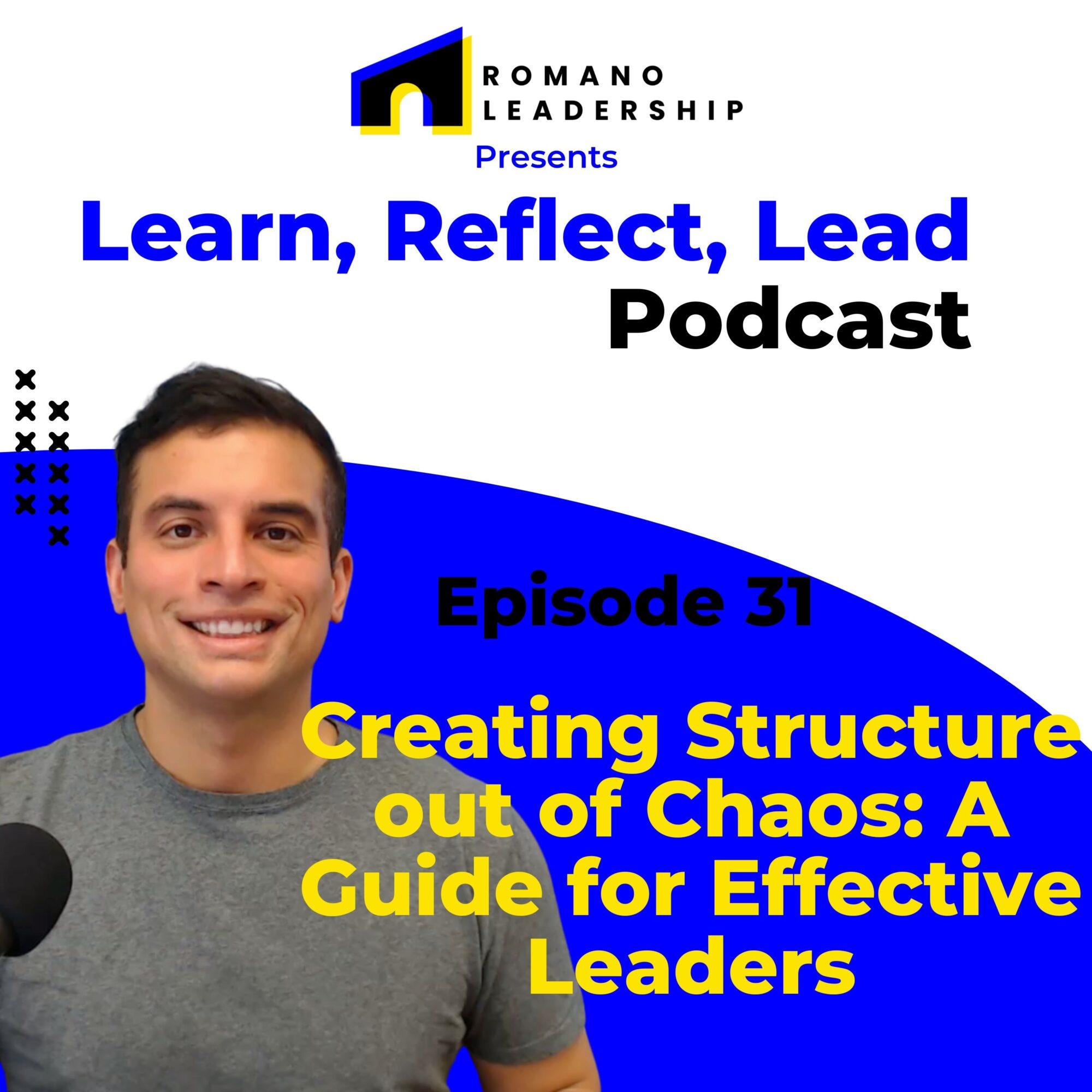 Creating Structure out of Chaos: A Guide for Effective Leaders