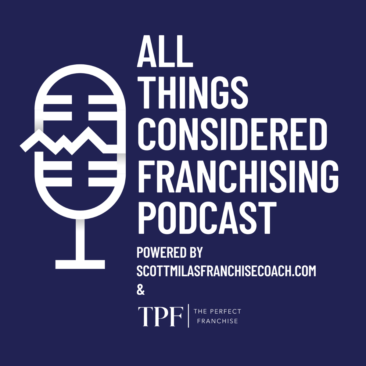 All Things Considered Franchising Podcast: Scotty Milas & Tony Nicholson - VP of Development for Scenthound