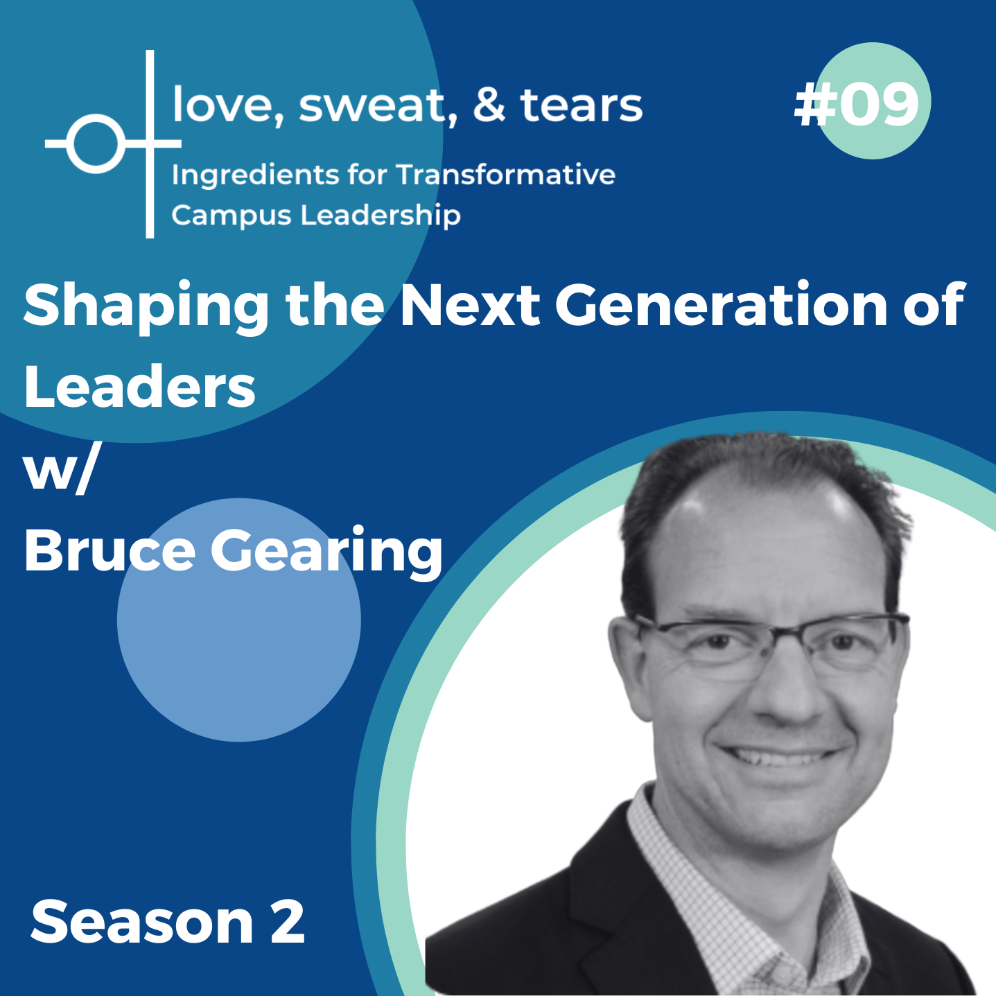 Shaping the Next Generation of Leaders ft. Bruce Gearing | Part 1