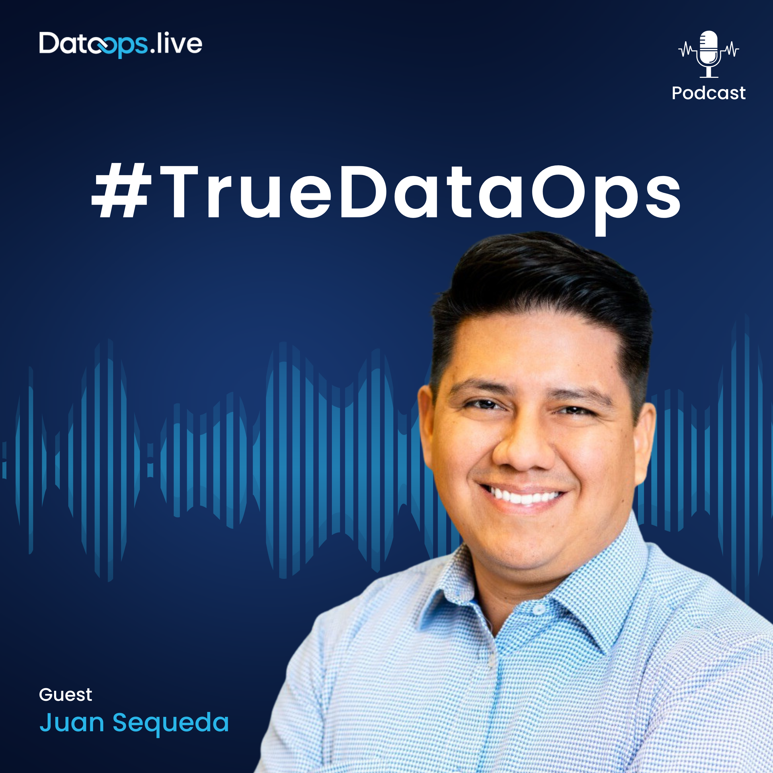 Juan Sequeda - #TrueDataOps Podcast Ep.24 (S2 Ep 6)