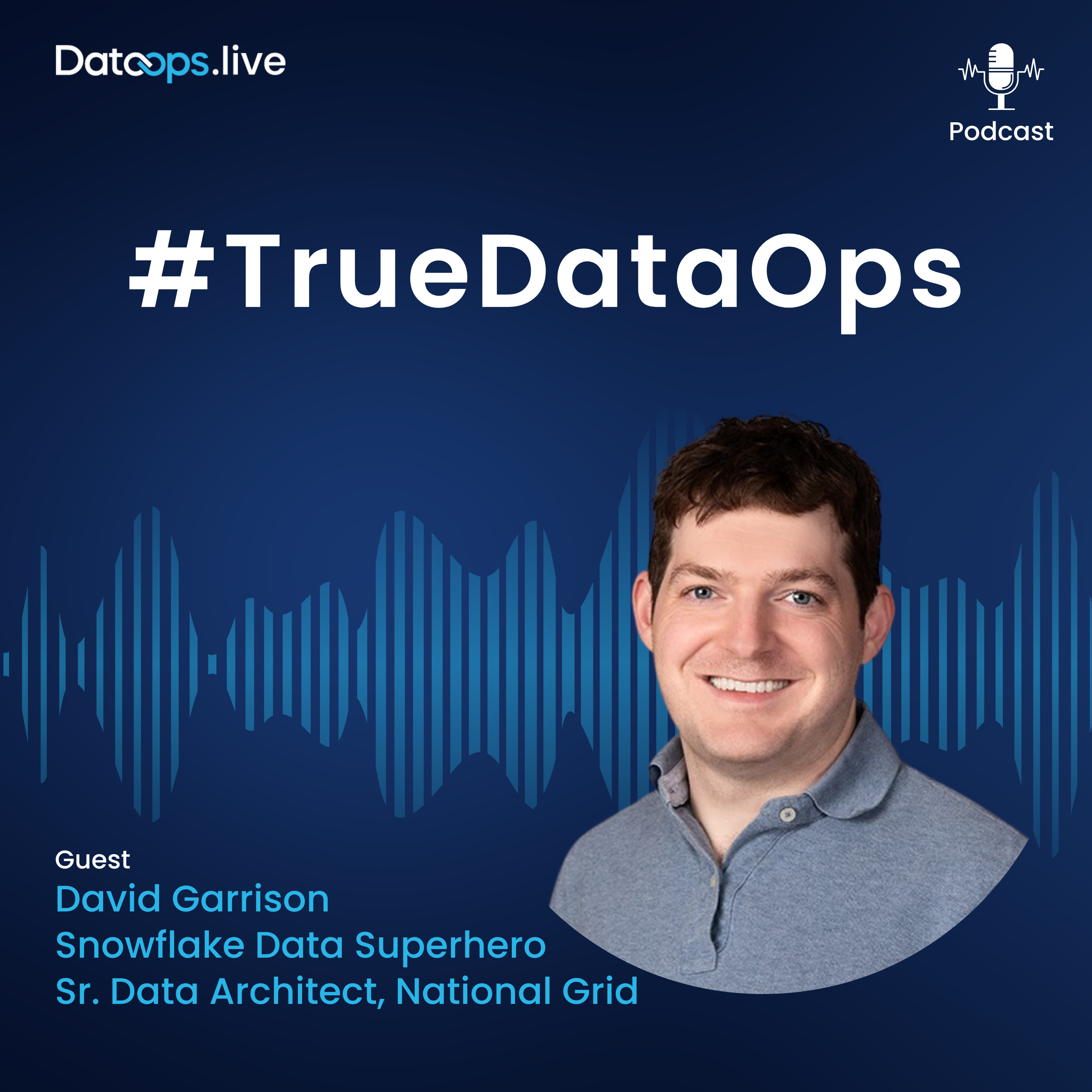 David Garrison - #TrueDataOps Podcast Ep. 38