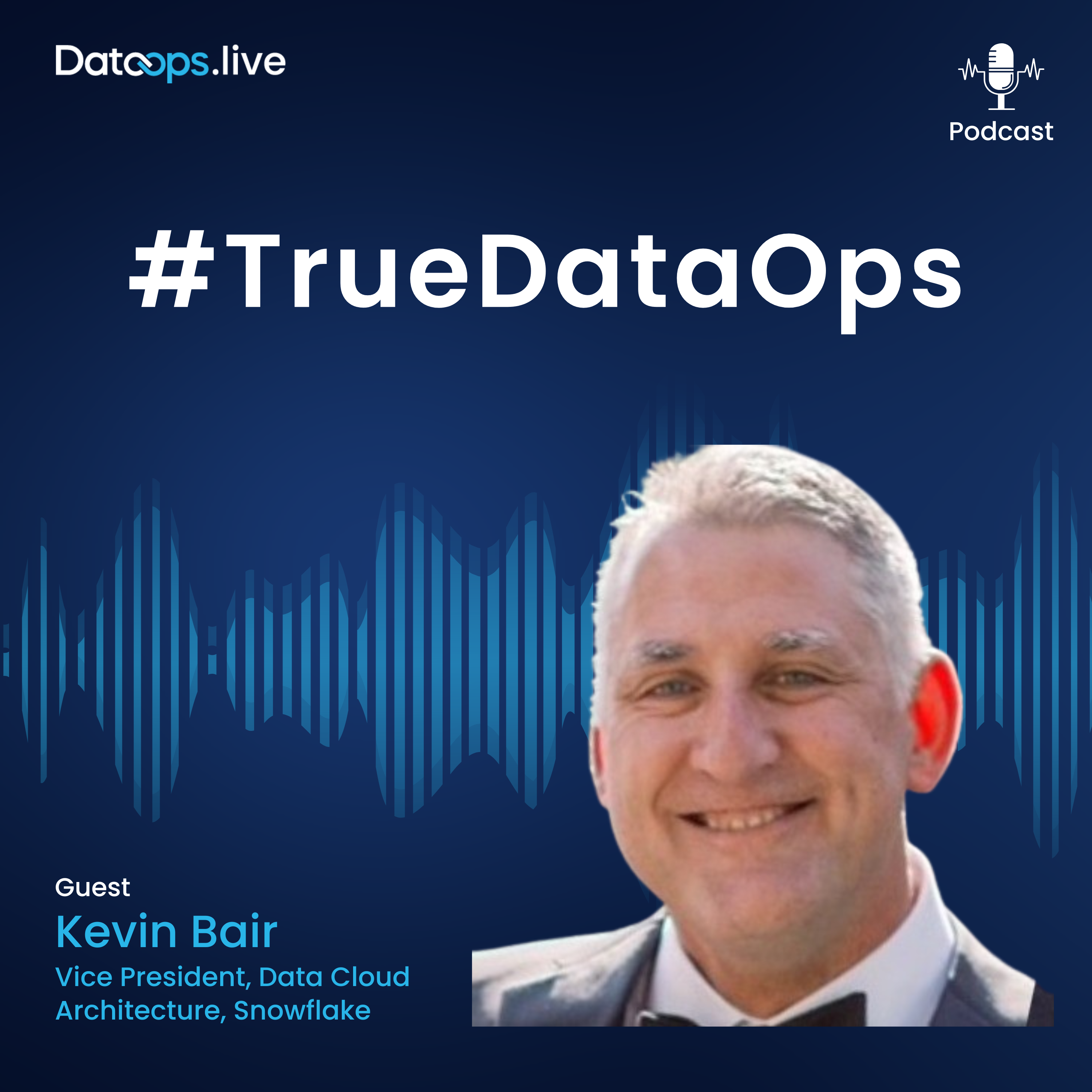 Kevin Bair - #TrueDataOps Podcast Ep. 40