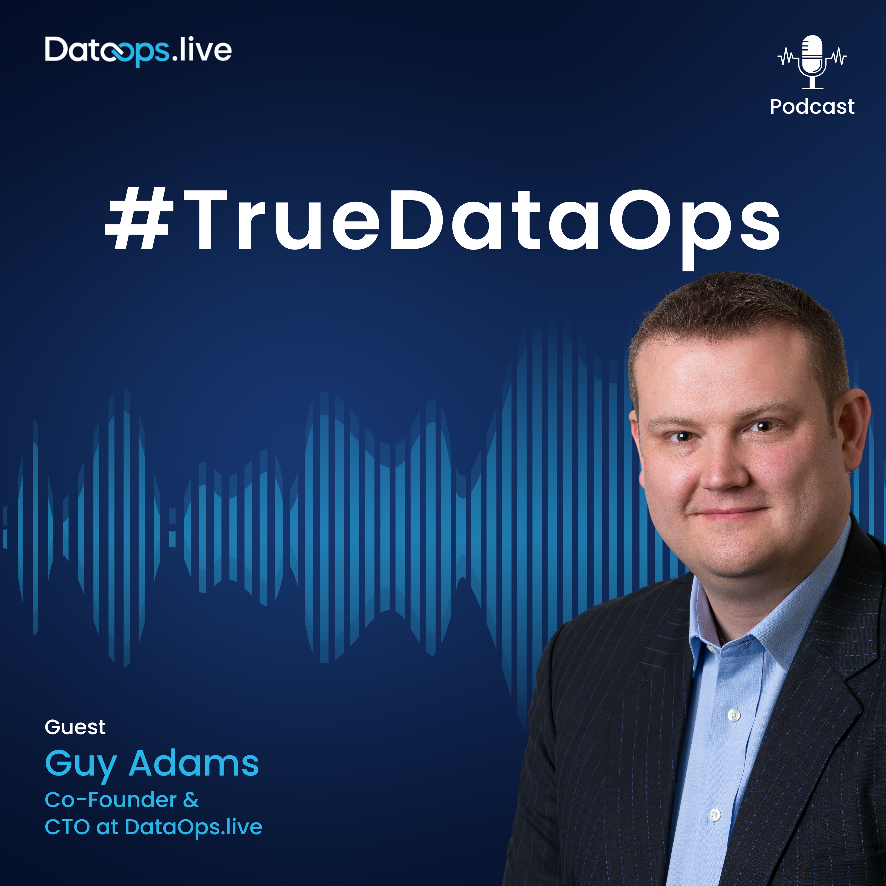 Guy Adams - #TrueDataOps Podcast Ep. 44