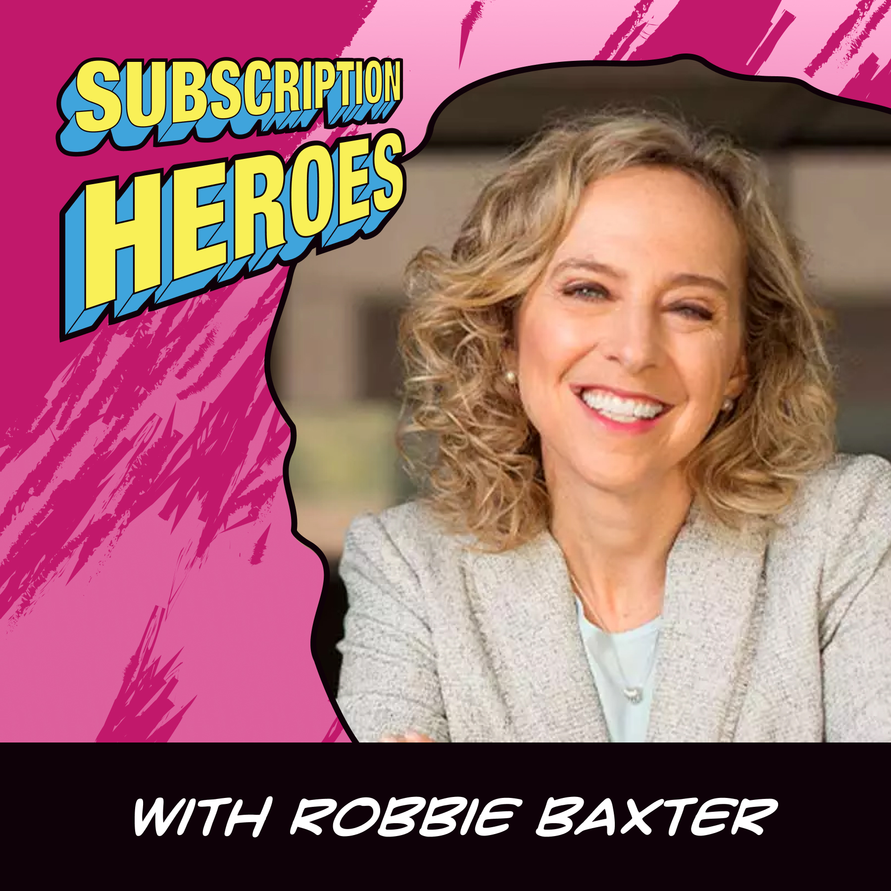 Building a Customer Centric Business with Robbie Baxter, Author & Subscription Expert
