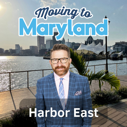 Moving to Harbor East, Baltimore City | Podcast Episode #9 | An upscale waterfront neighborhood