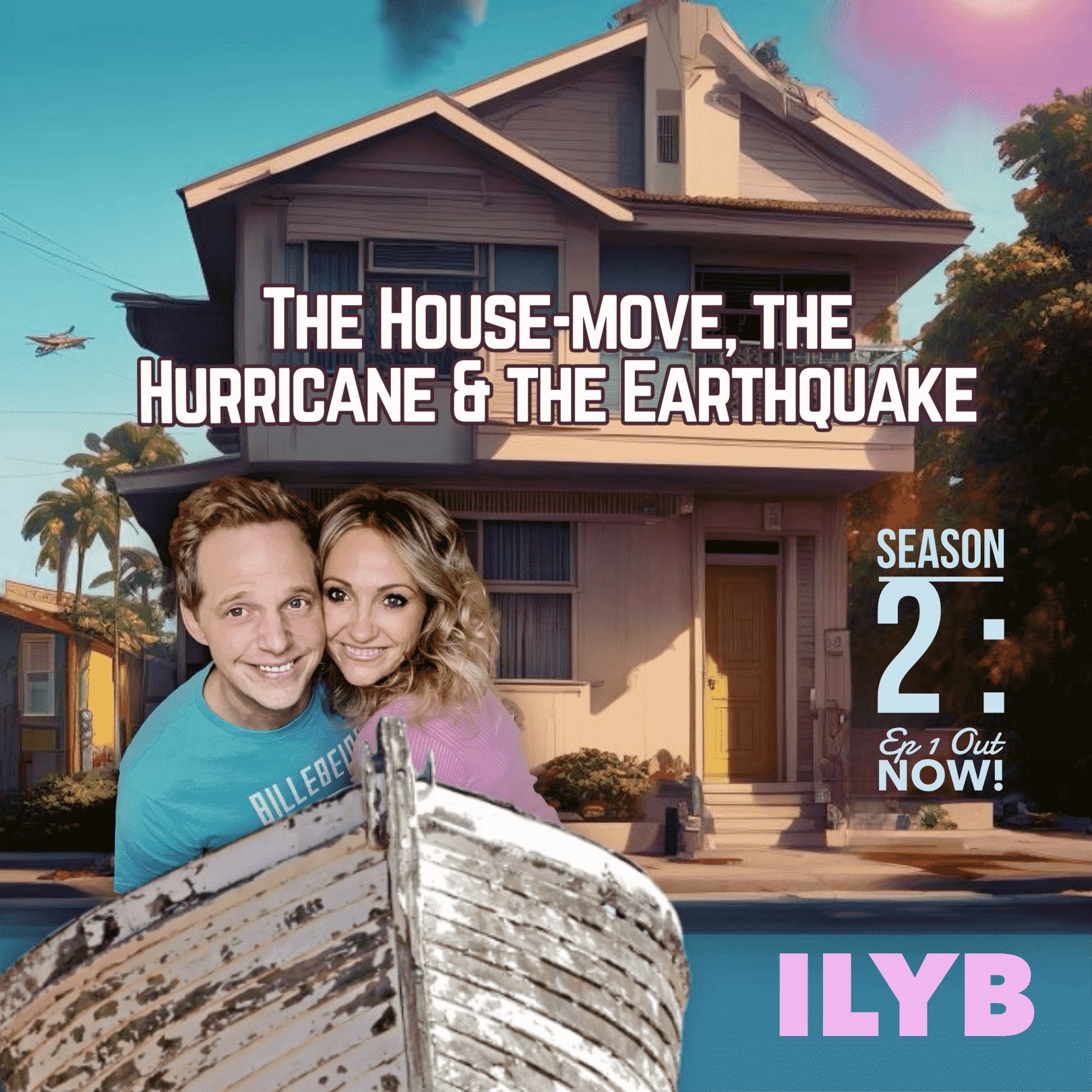 The House-move, the Hurricane & the Earthquake