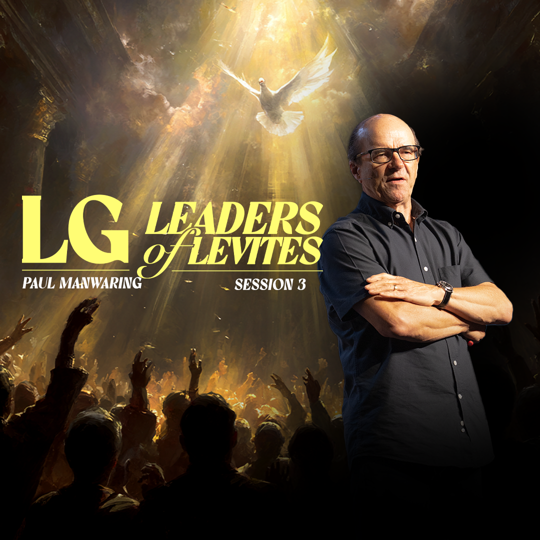LG: Leaders of Levites | Session 3 | Paul Manwaring | Chroma Church