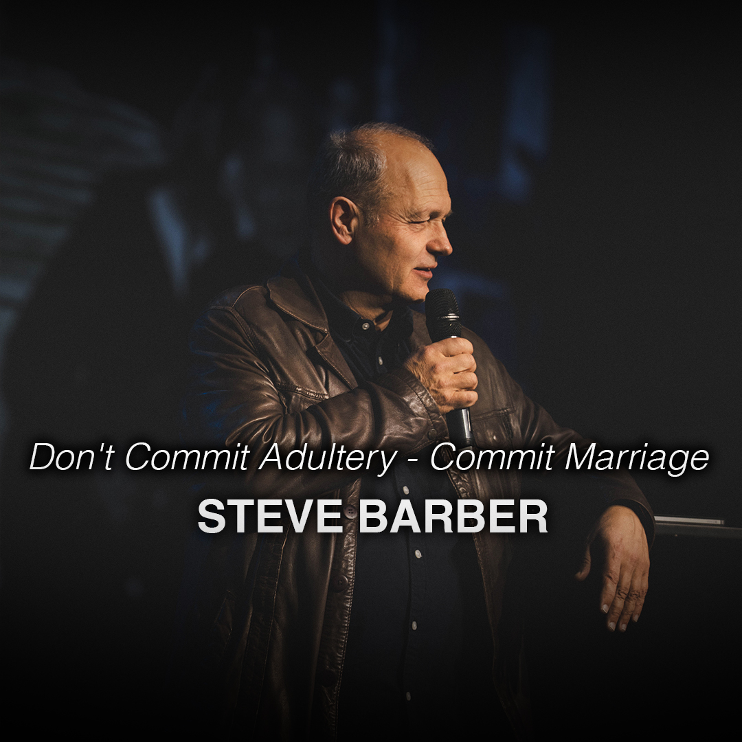 Don't Commit Adultery Commit Marriage| Steve Barber |Chroma Church Live Stream | 23rd November 2025