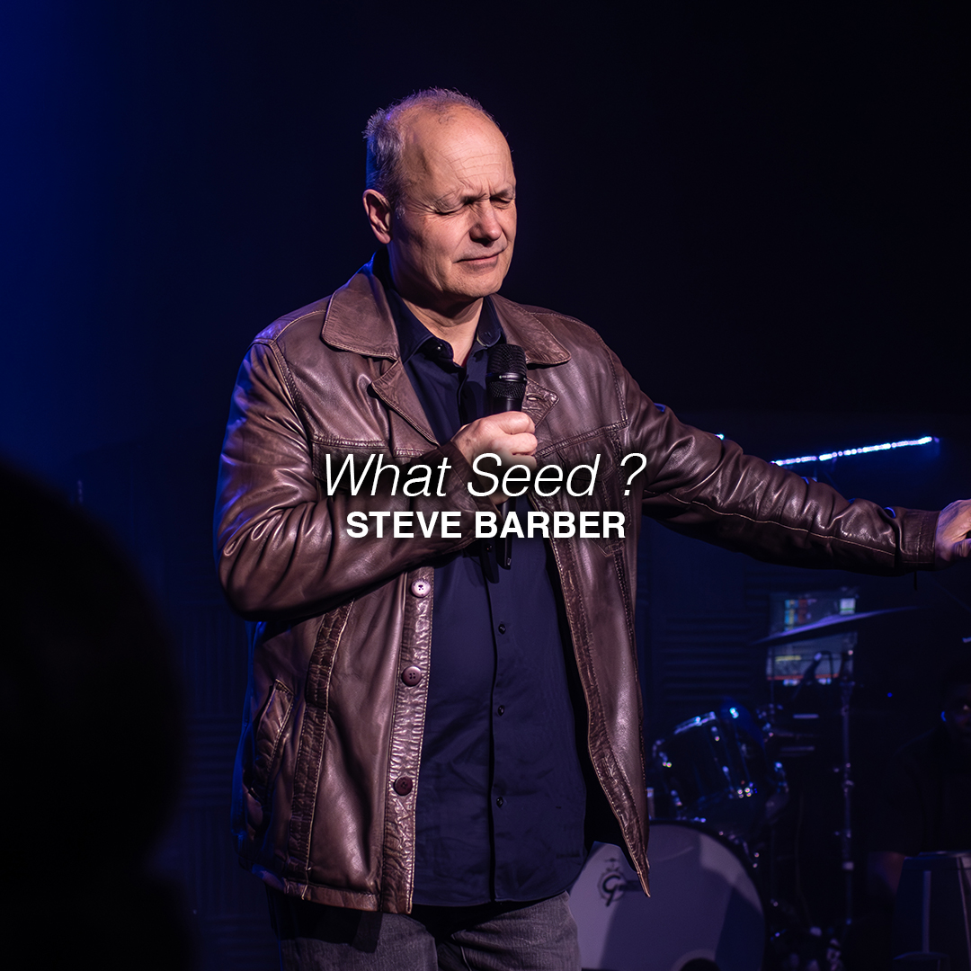 What Seed ? | Steve Barber | Chroma Church Live Stream