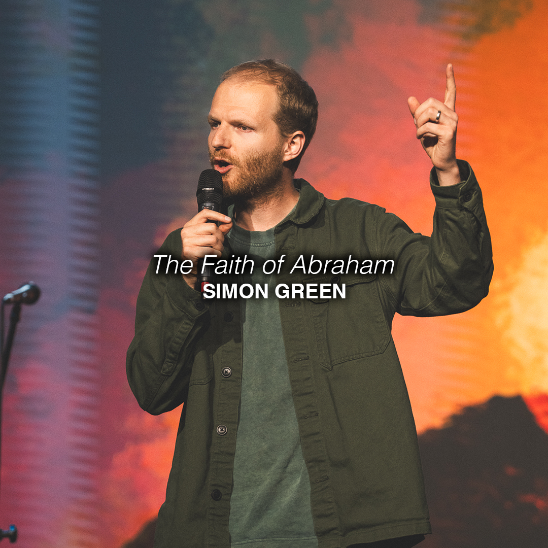 Simon Green | The Faith of Abraham | Chroma Evening | Chroma Church