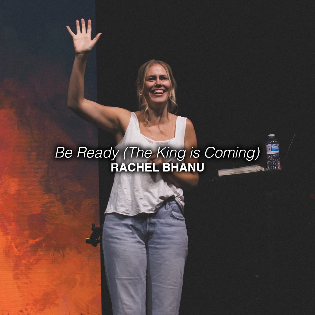 Be Ready (The King is Coming) | Rachel Bhanu | Chroma Church Live Stream