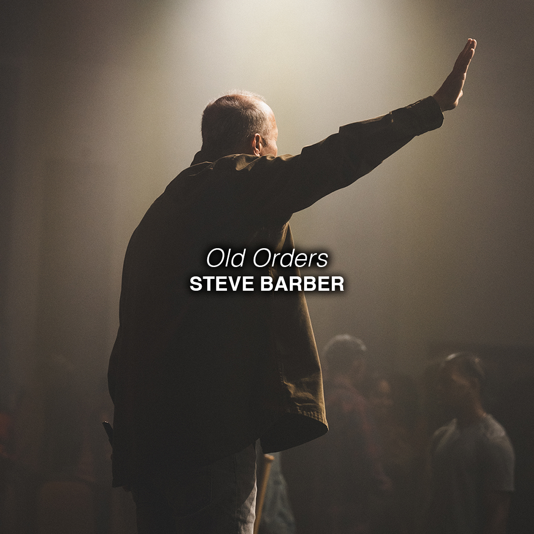 Old Orders | Steve Barber | Chroma Church Live Stream