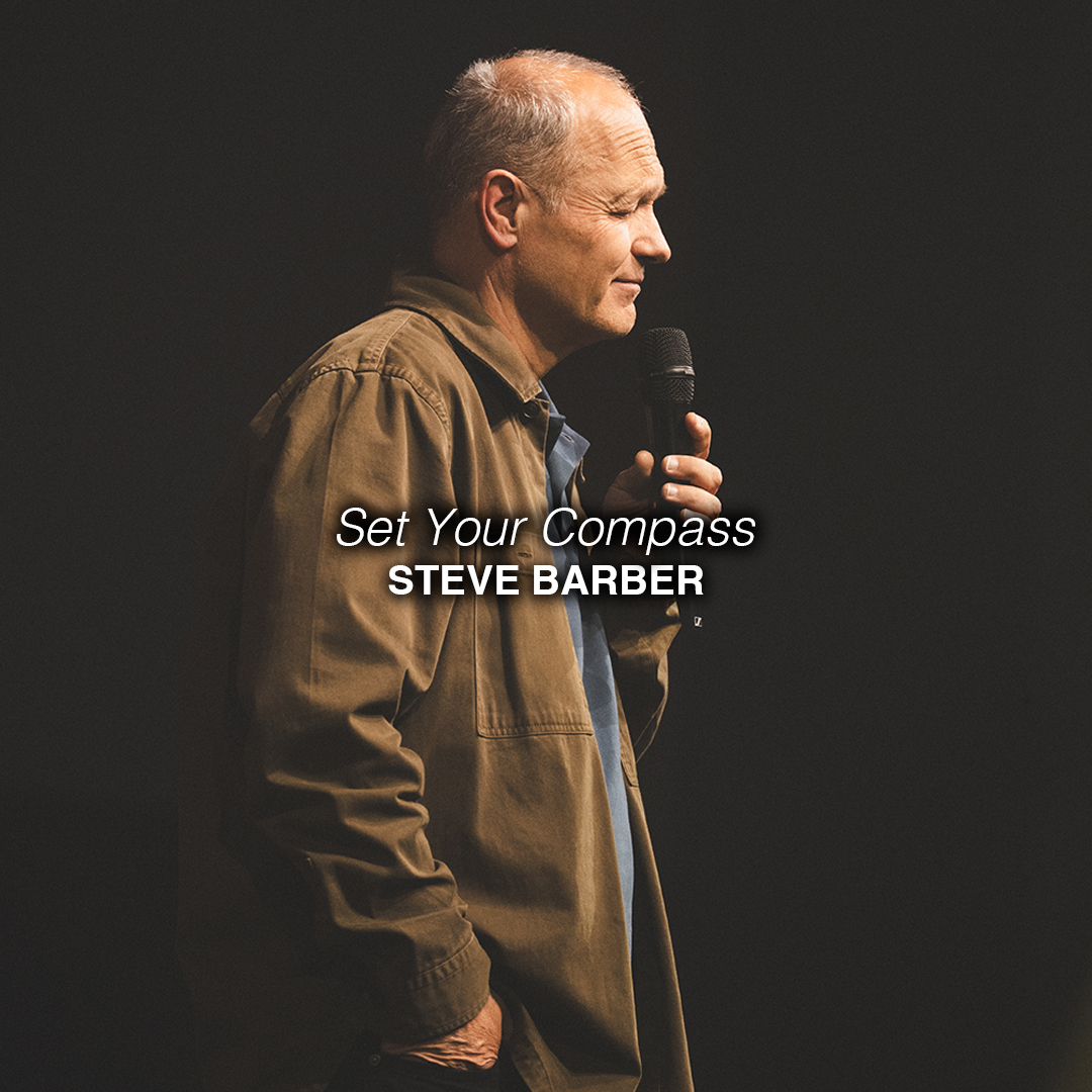 Set Your Compass | Steve Barber | Chroma Church Livestream