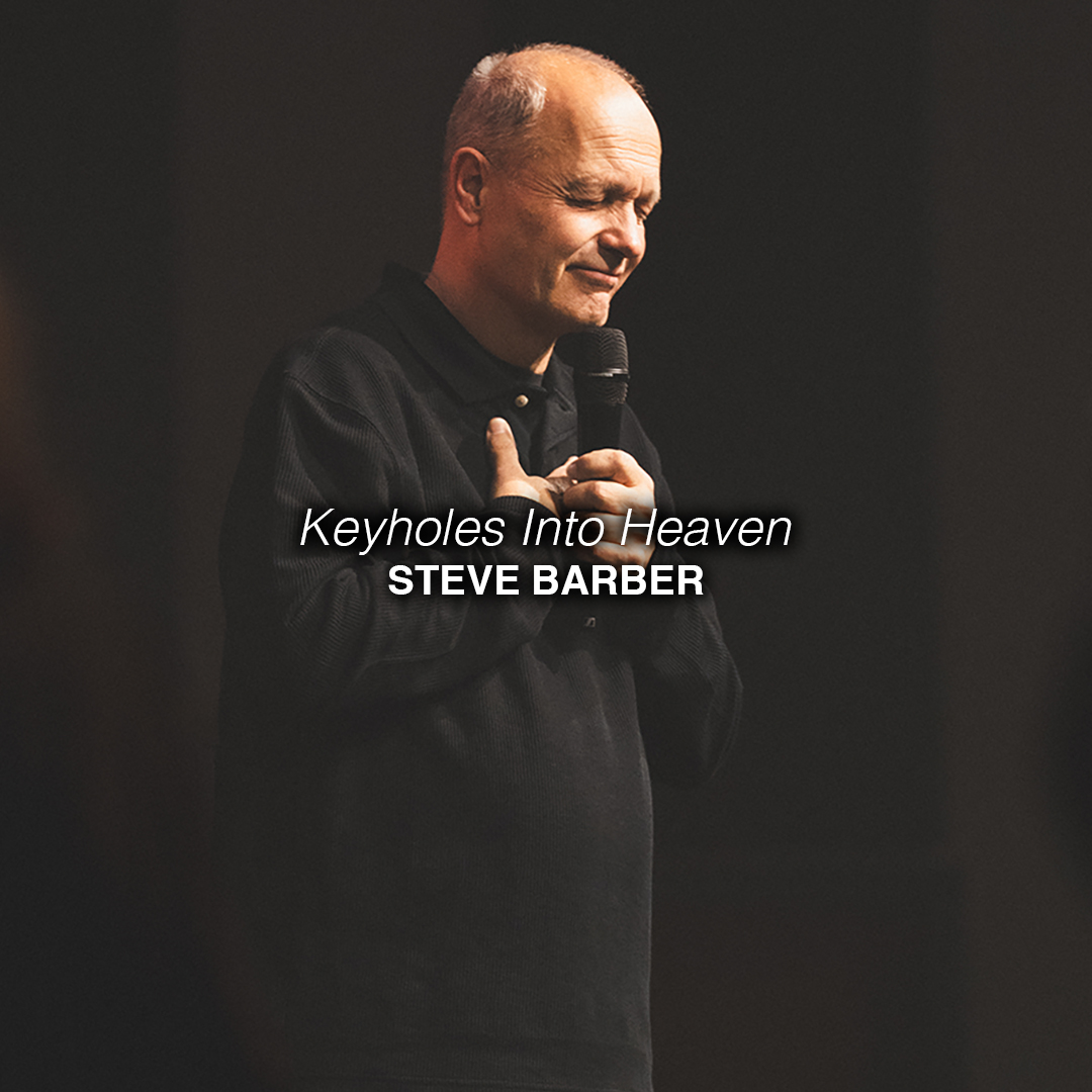 Keyholes Into Heaven | Steve Barber | Chroma Church Livestream