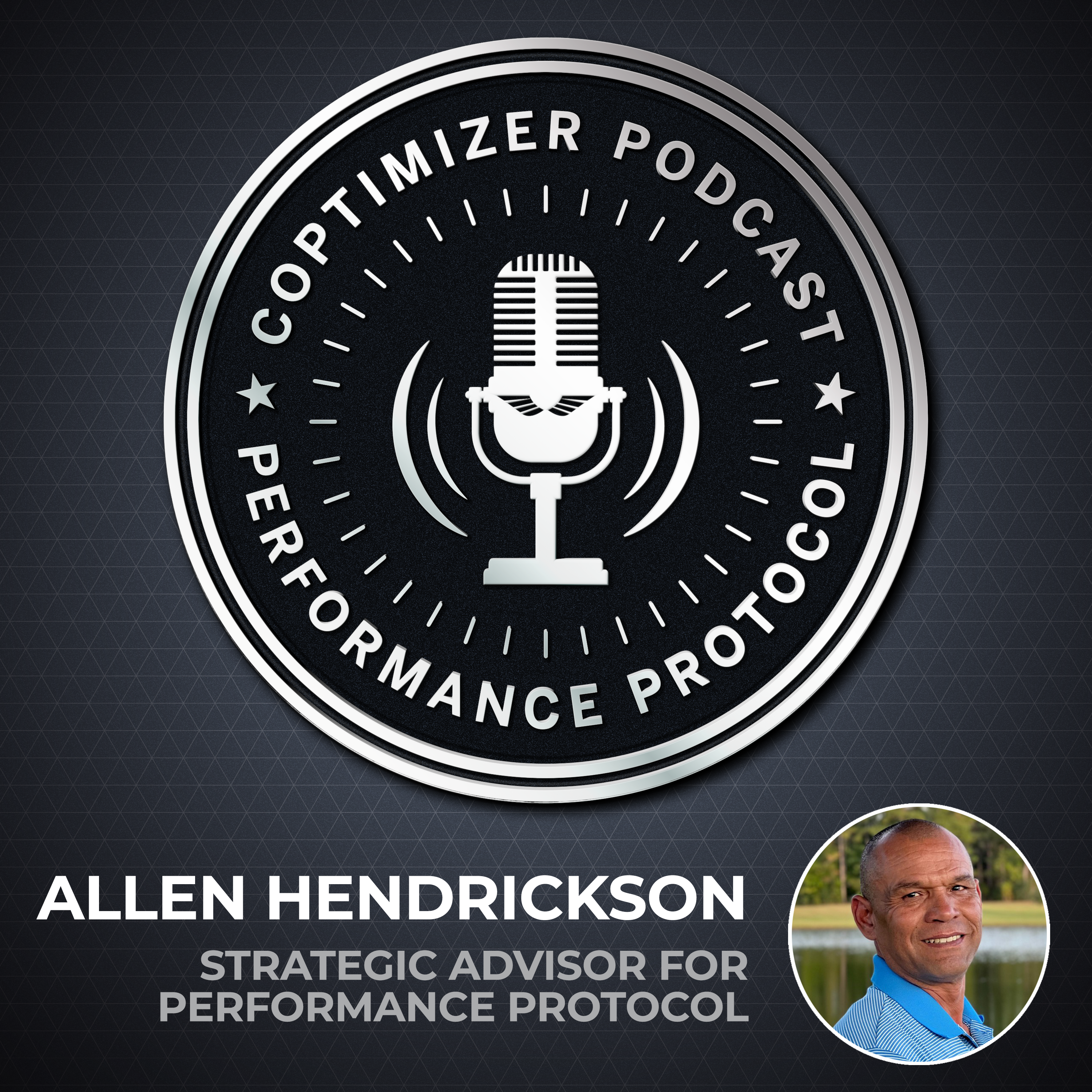 Allen Hendrickson: Strategic Advisor for Performance Protocol