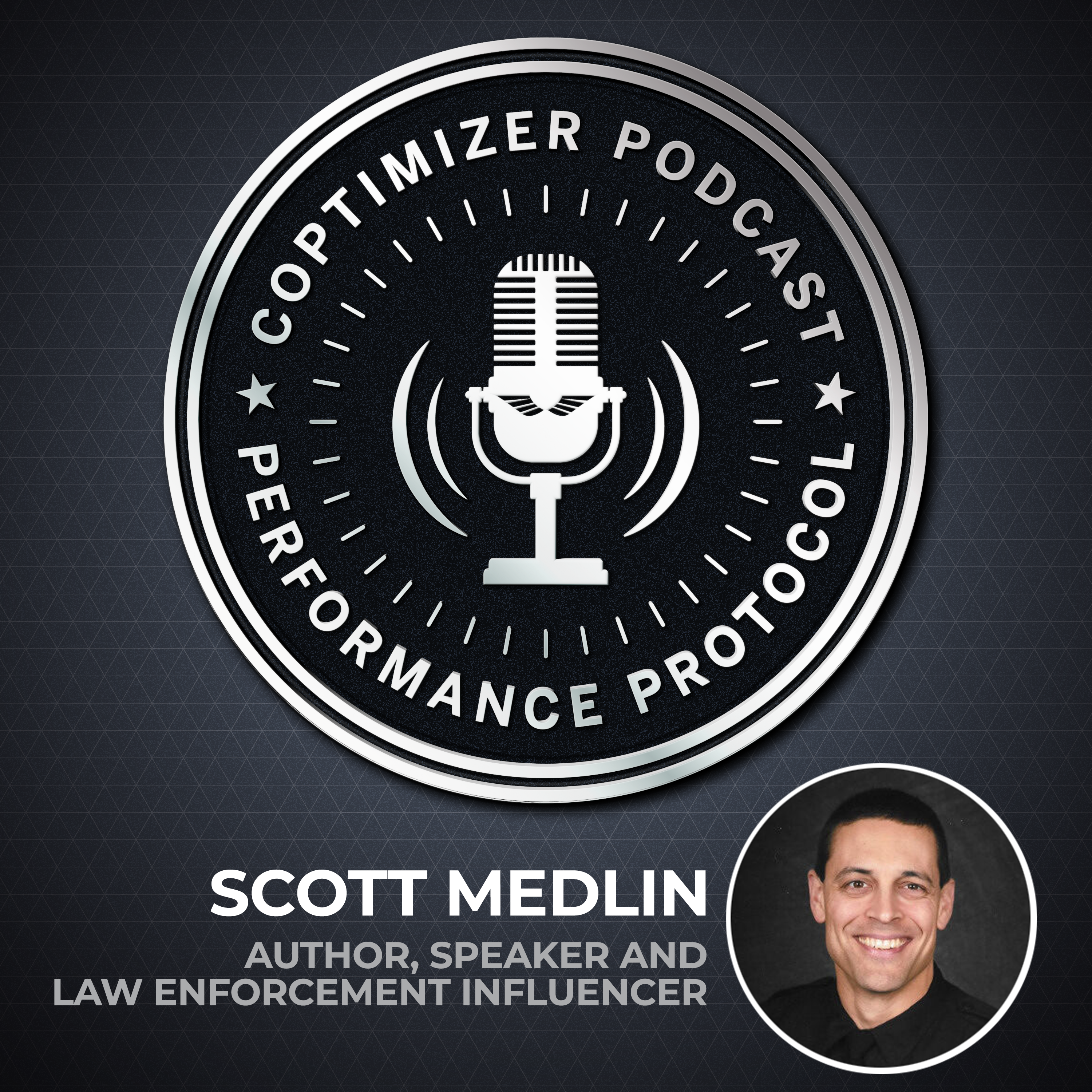 Scott Medlin: Author, Speaker, & Law Enforcement Influencer