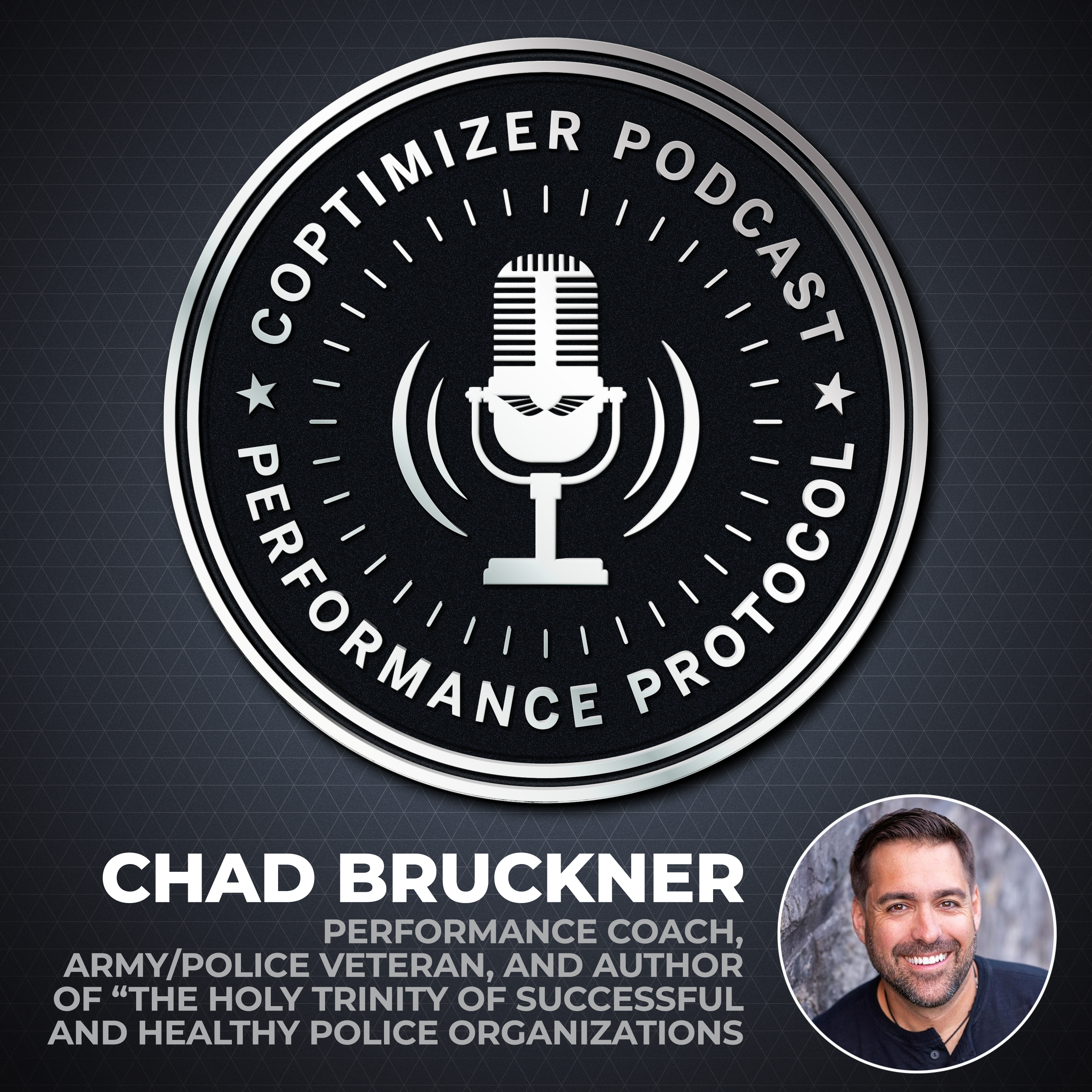 Chad Bruckner: Author of "The Holy Trinity of Successfull & Healthy Police Organizations"