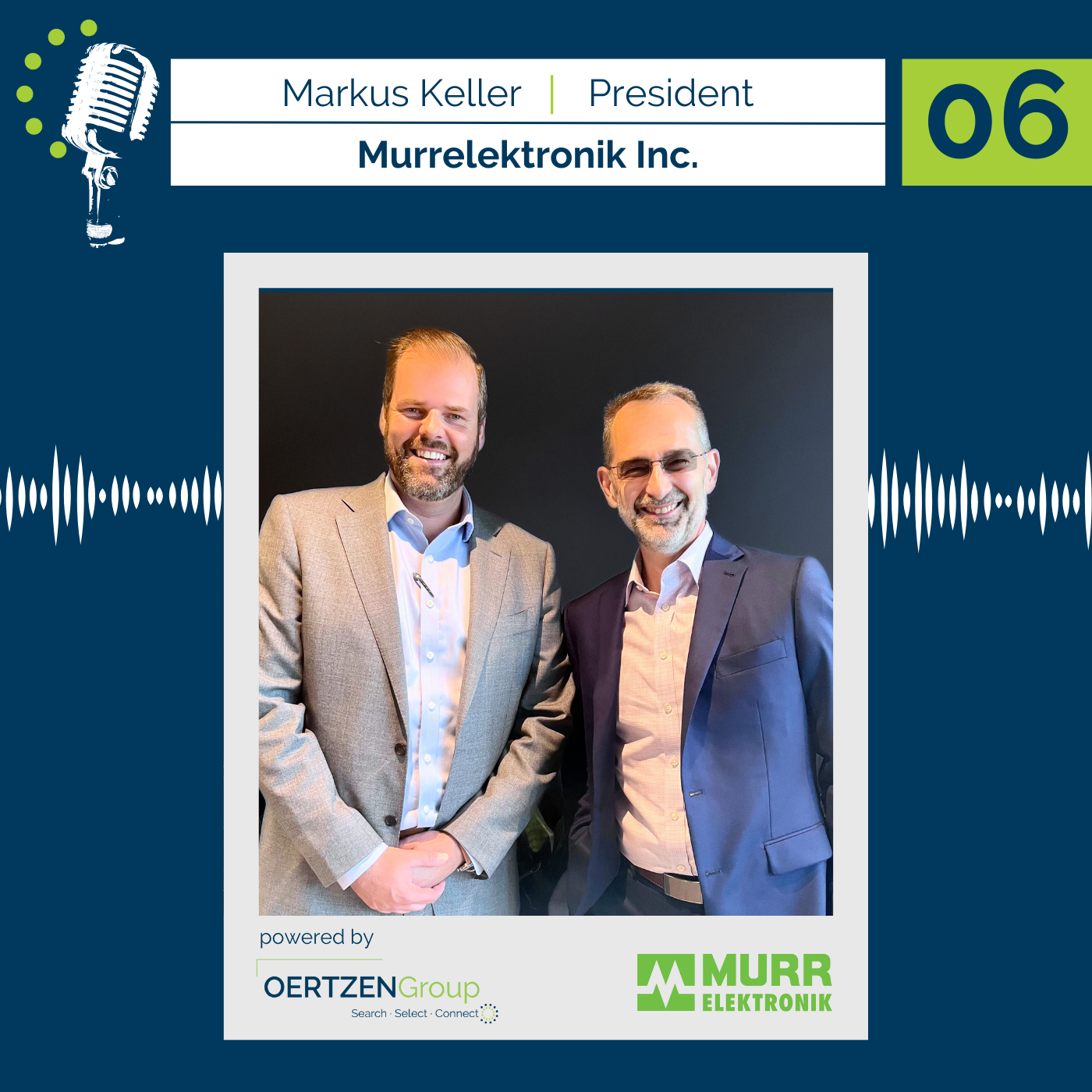 06  – With Markus Keller, President of Murrelektronik Inc.