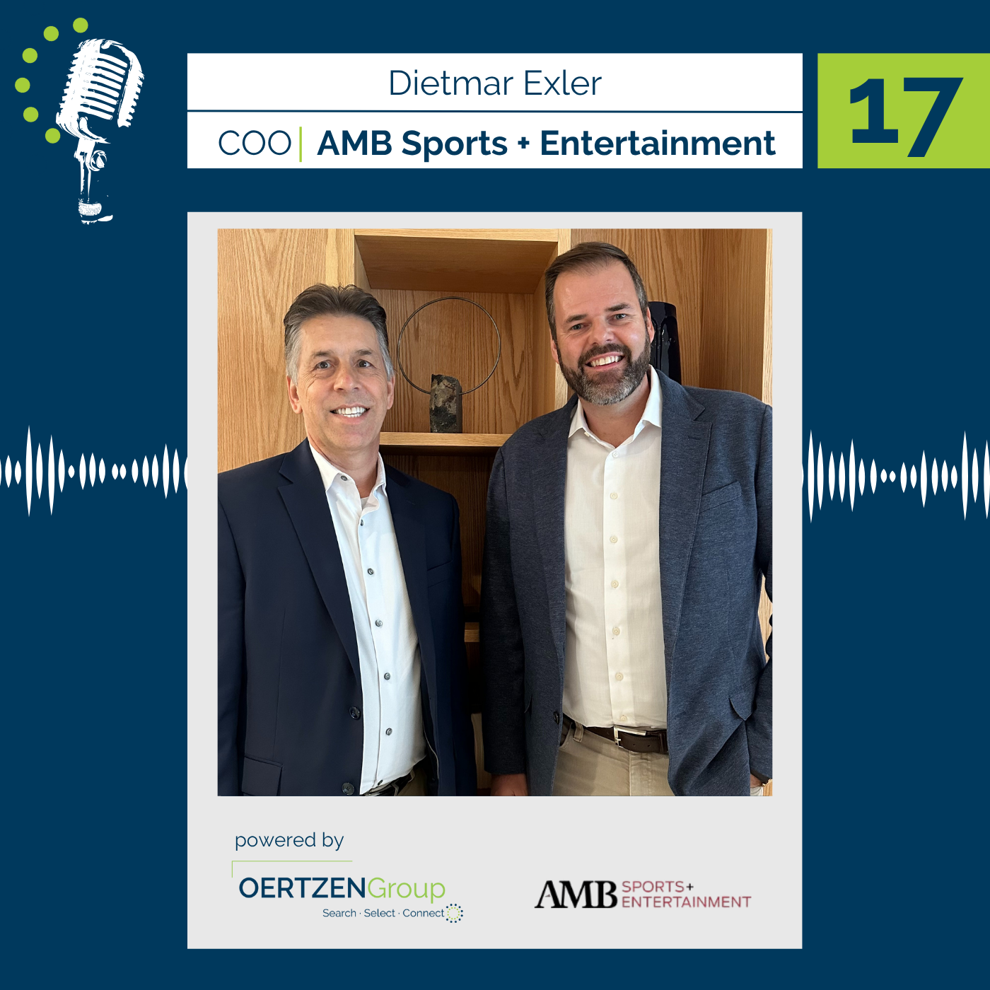 17 Westbound Podcast – With Dietmar Exler - Chief Operating Officer - AMB Sports and Entertainment