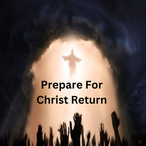 Prepare For Christ Return PI
