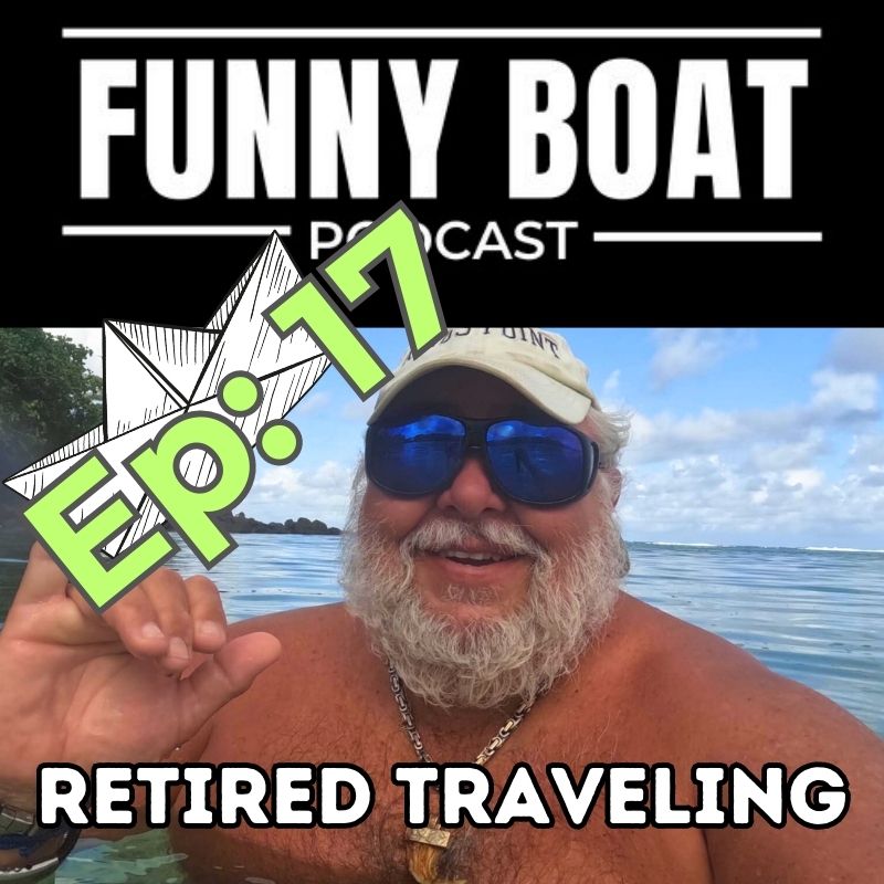 Ep 017 - Retired Traveling Don T.