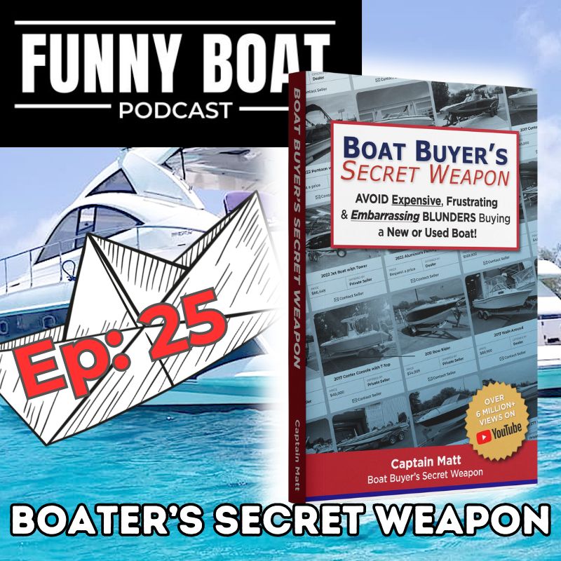 Ep 025 - Boaters Secret Weapon