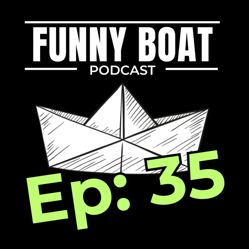 Ep 35 - Ed Is Sailing Away