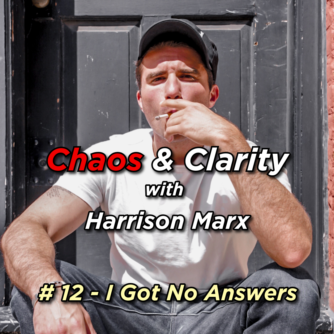 # 12 - I Got No Answers