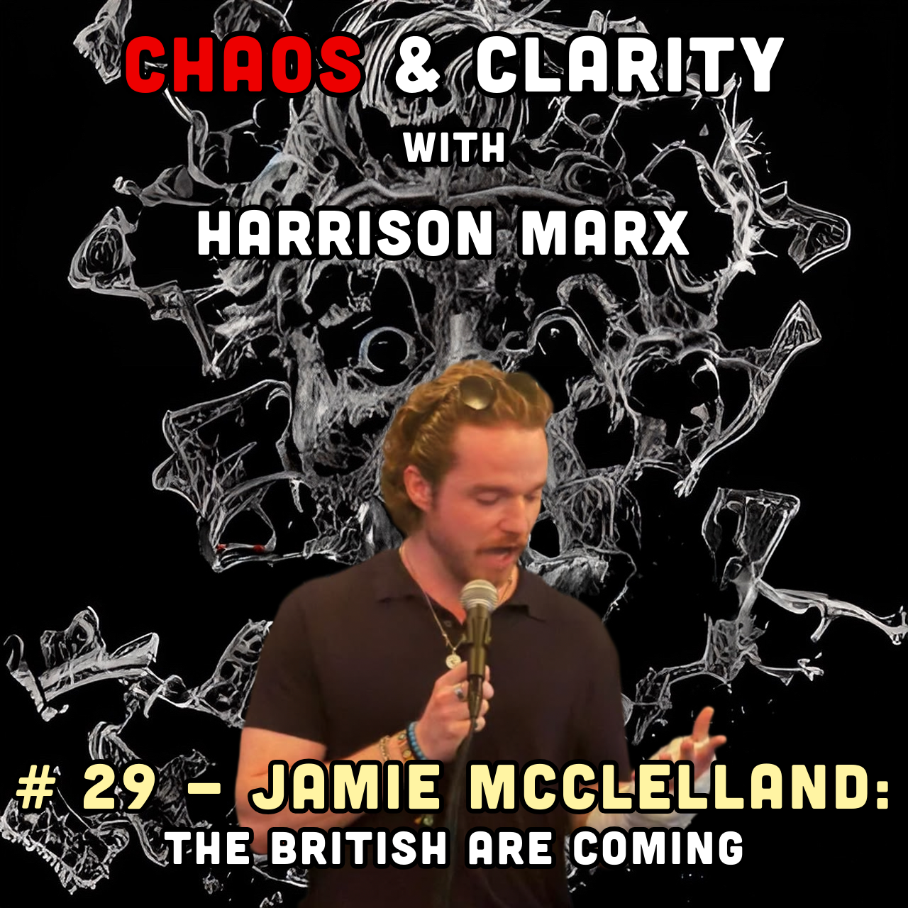 # 29 - Jamie McClelland: The British Are Coming