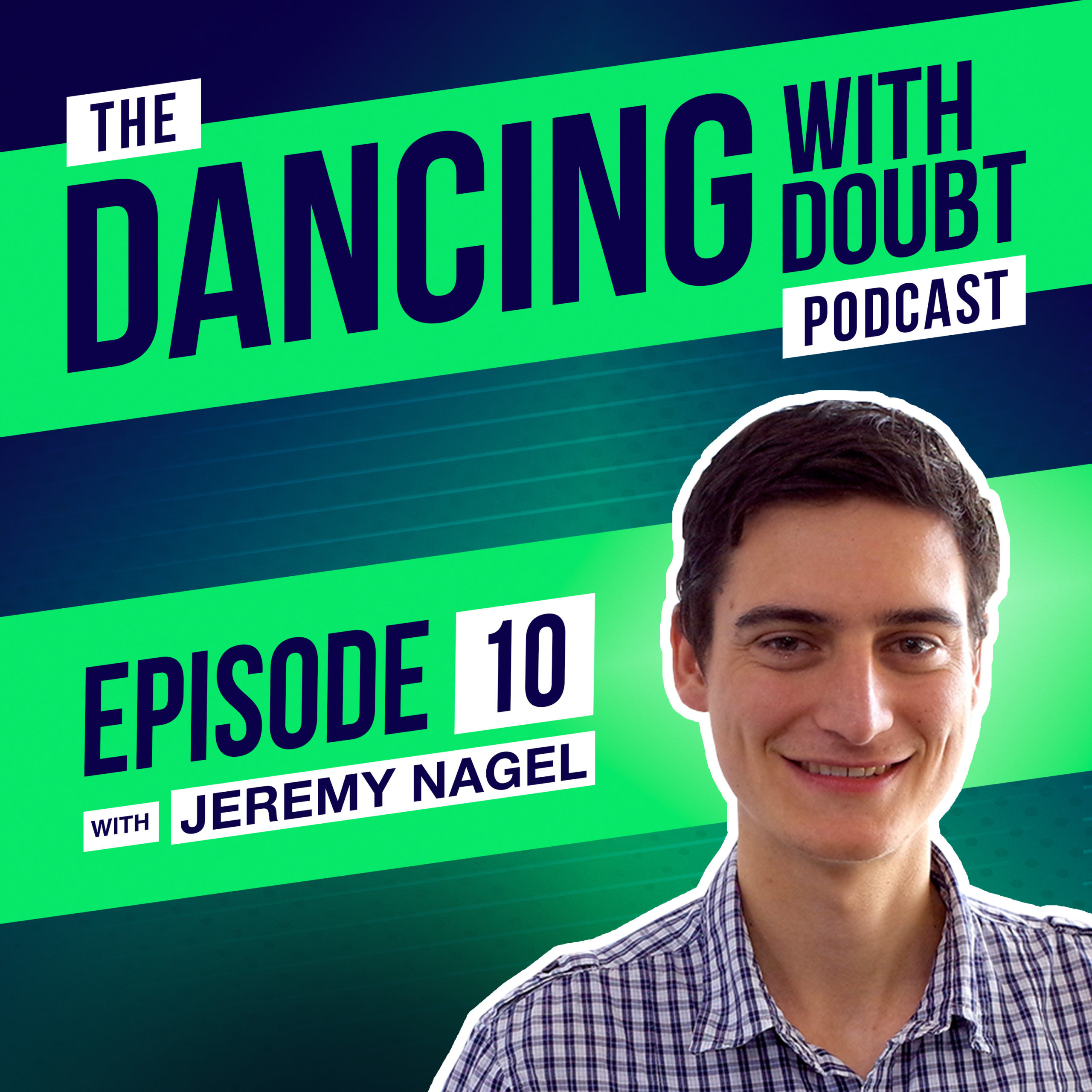 #10 - Jeremy Nagel - Mastering the ADHD Mind, Celebrating Neurodiversity, From Coping to Optimizing