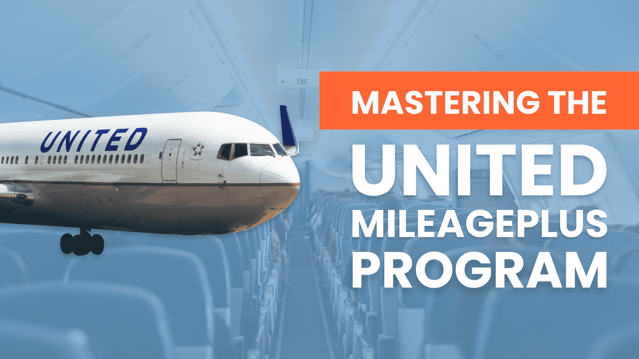 Ep 21 – The Ultimate Guide to Mastering United MileagePlus