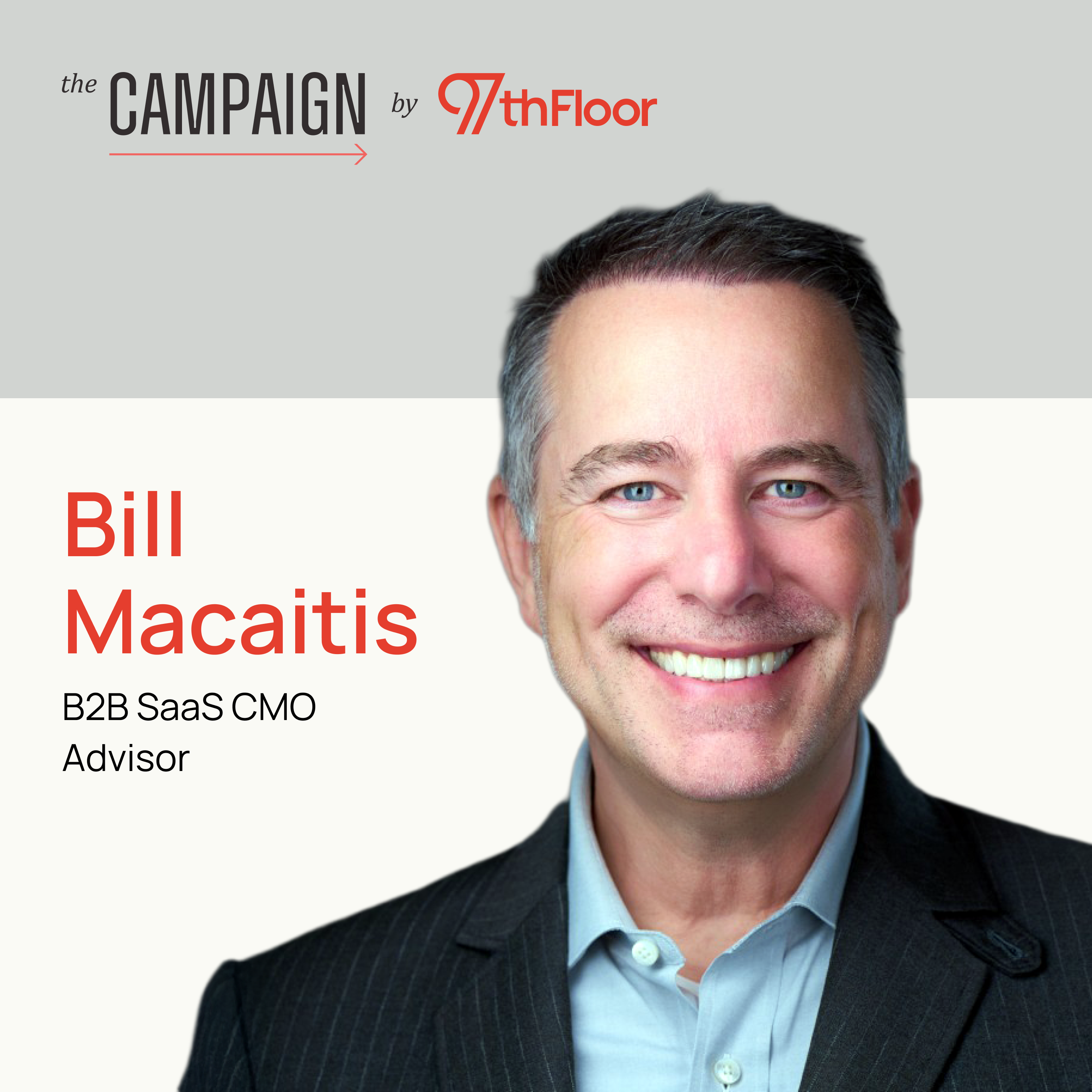 The 2026 B2B Playbook: Brand, Pricing, and How to Build an Unfair Advantage w/CMO Advisor Bill Macaitis