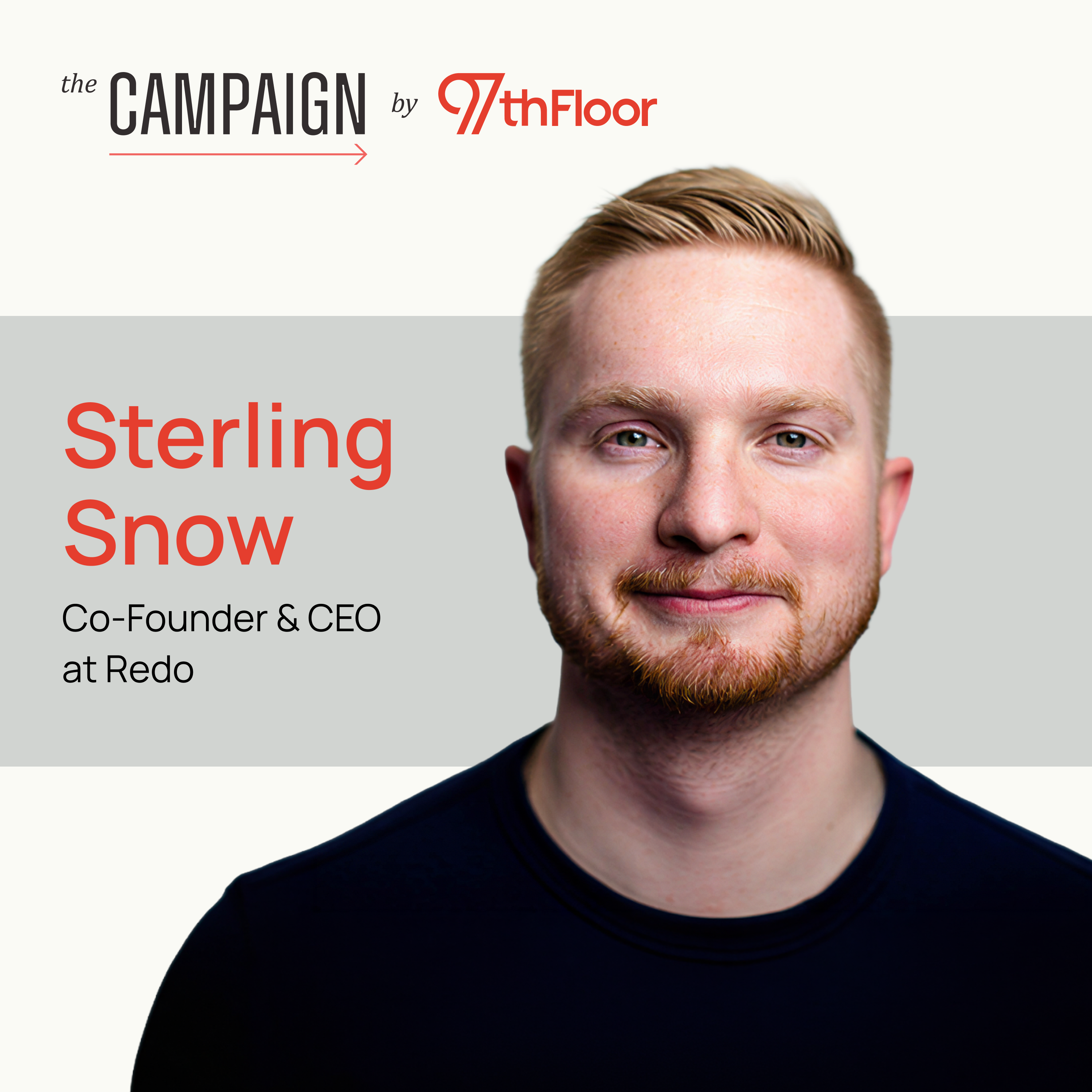 Build Your Own Channel: The Anti-Playbook for Early-Stage Marketing w/Sterling Snow, Co-Founder and CEO @ Redo
