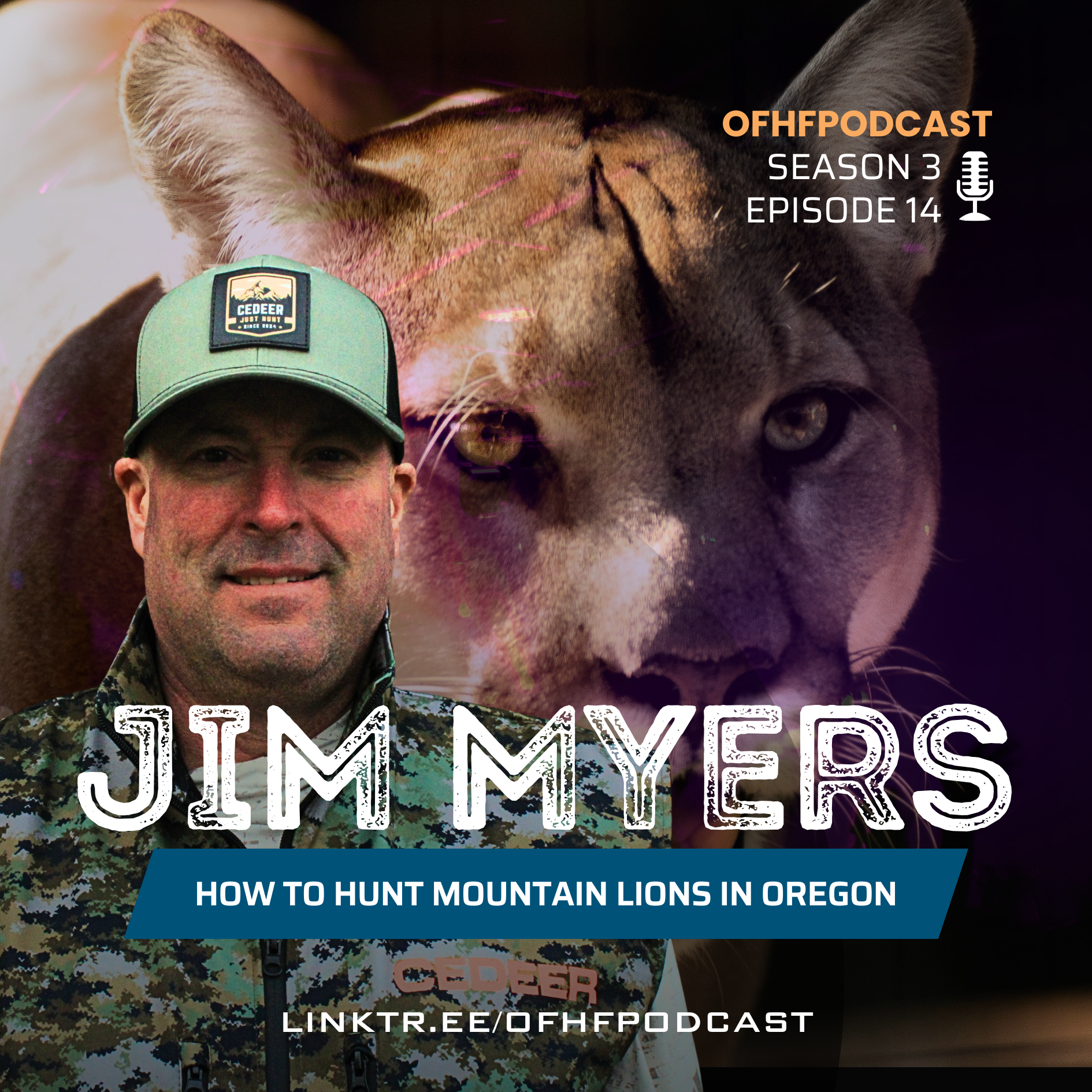 Everything you need to know to hunt mountain lions in Oregon // Jim Myers // OFHF Podcast S3E14