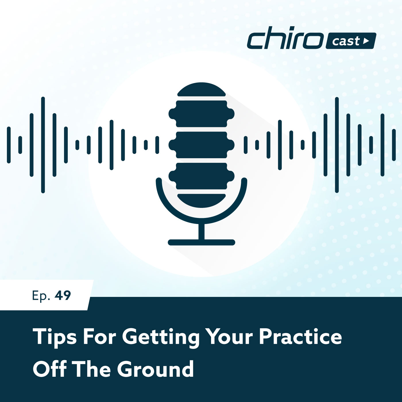 Ep. 49: Tips for Getting Your Practice Off the Ground