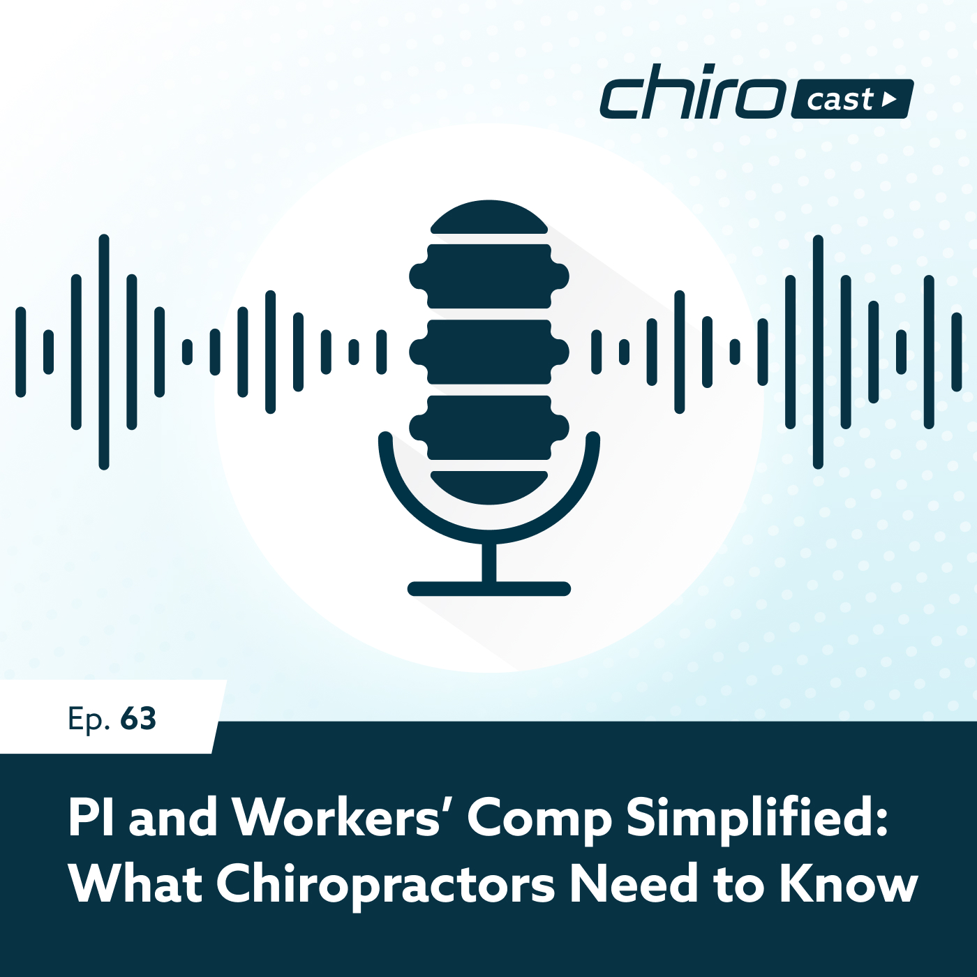 Ep 63: PI and Workers’ Comp Simplified: What Every Chiropractor Needs to Know