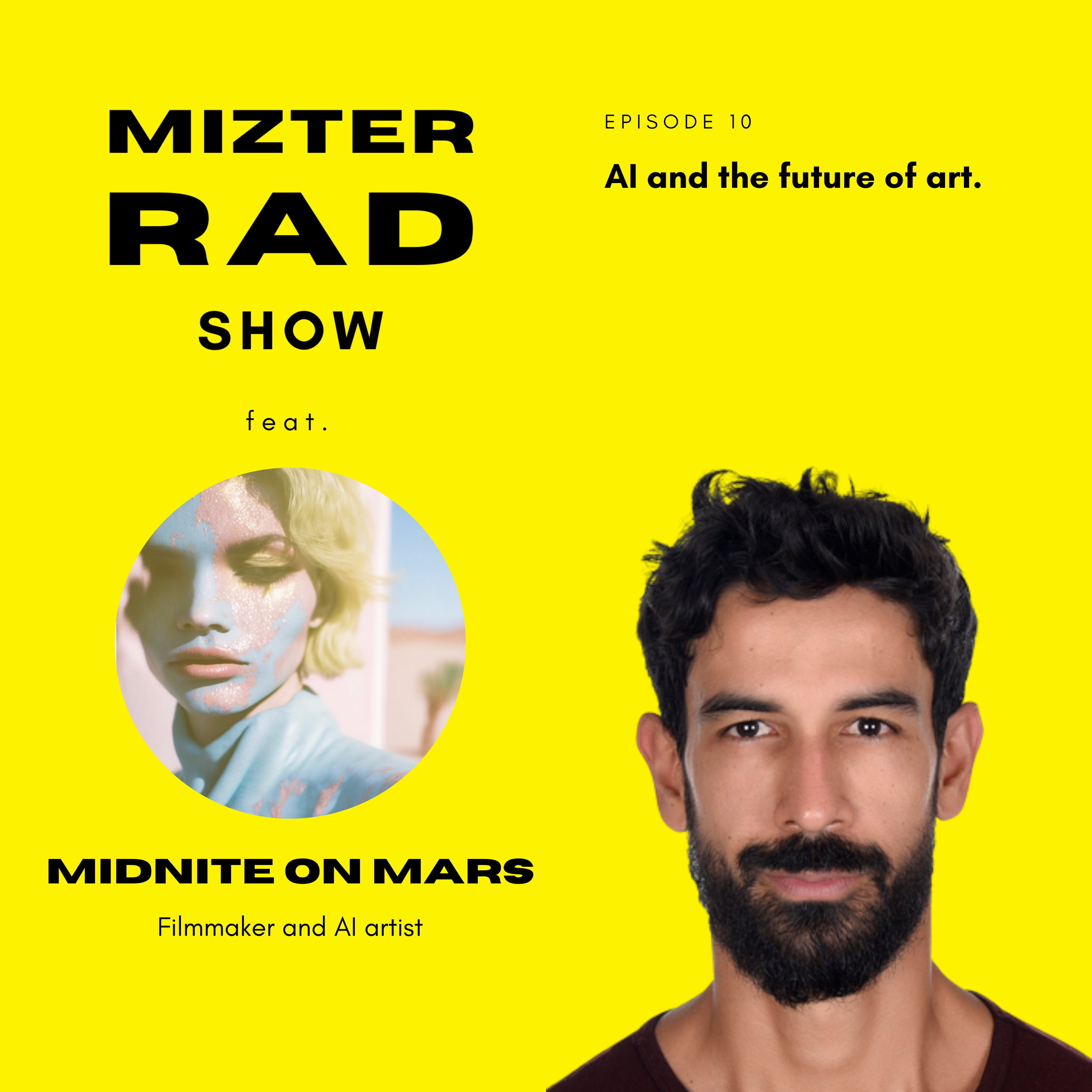 10. AI and the future of art. Feat. Midnite On Mars - filmmaker and AI artist.