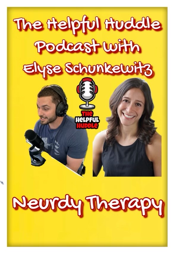 13. Interview with Elyse Schunkewitz - Neurdy Therapy