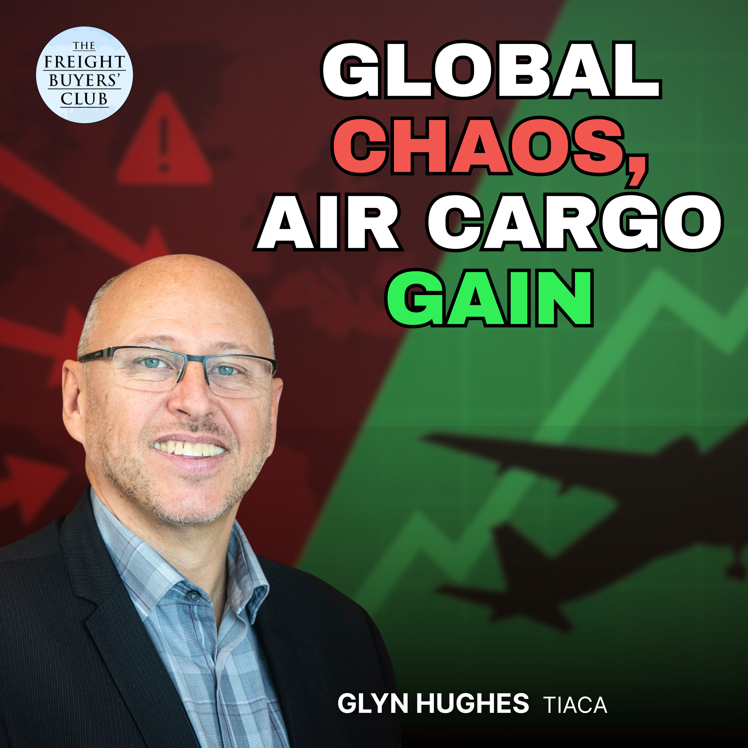 TIACA's Glyn Hughes: Why Air Cargo Is Winning the Volatility Game