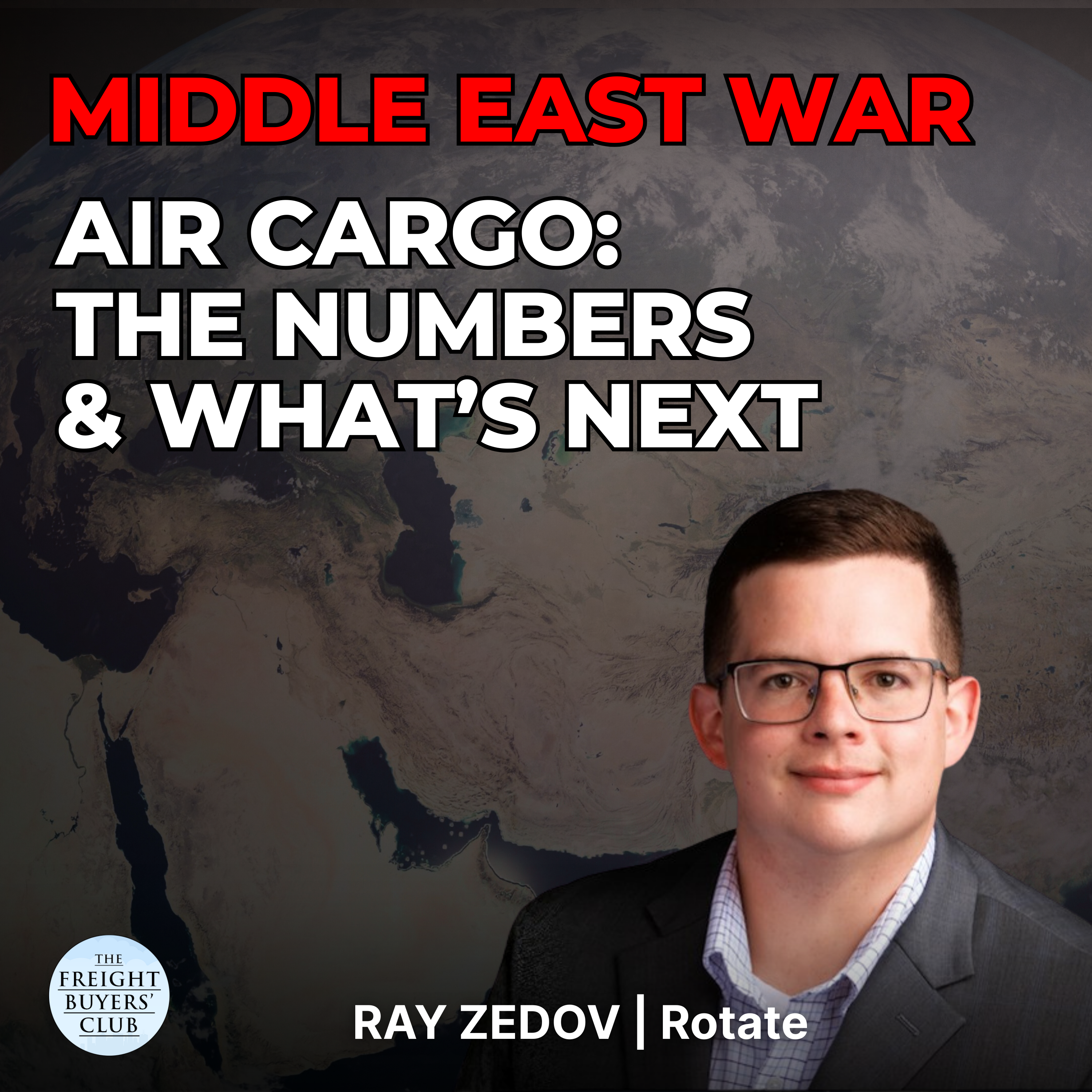 Air Cargo: Capacity Shocks, War and What Comes Next | Ray Zedov, Rotate