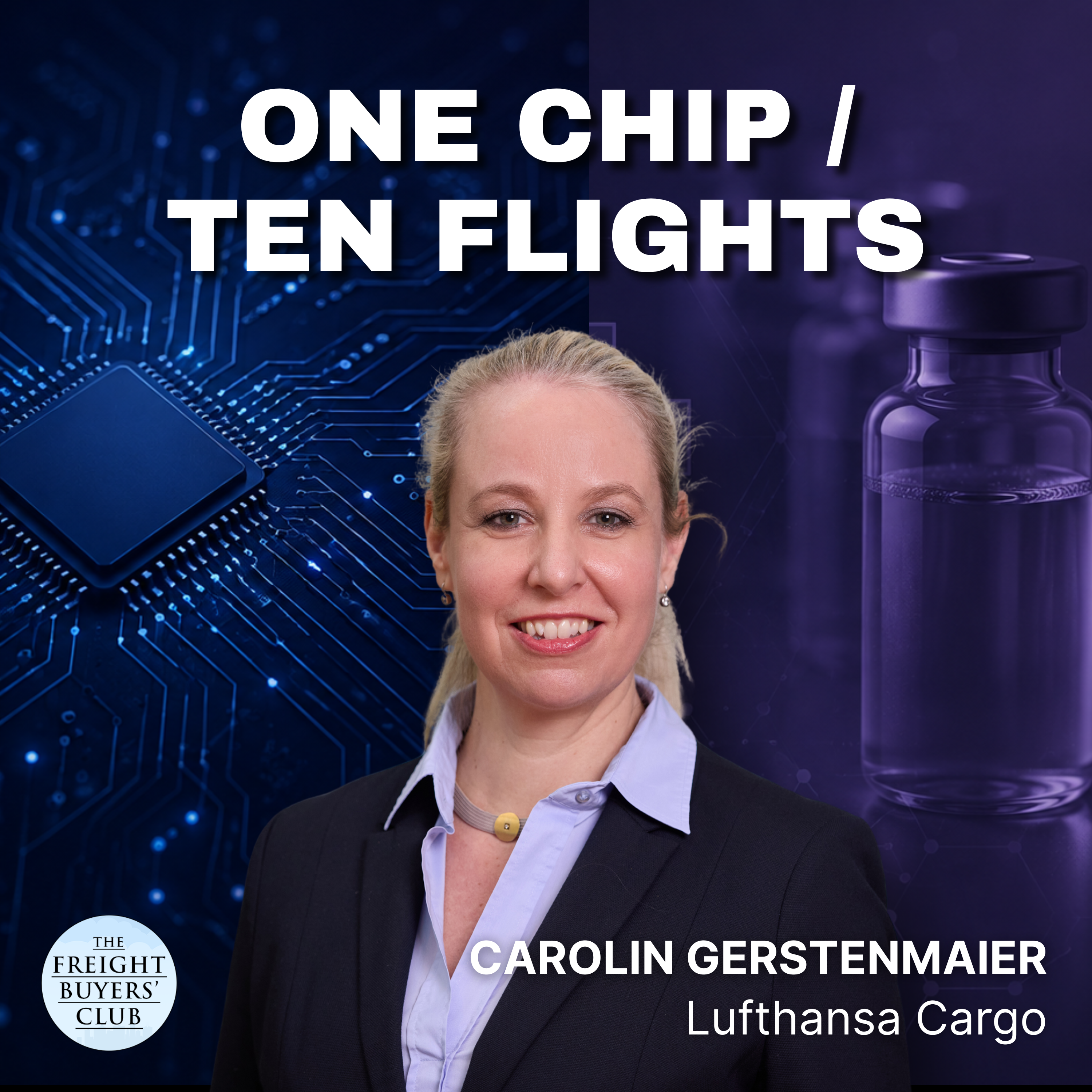 Lufthansa Cargo's Carolin Gerstenmaier on Semiconductors, Pharma and Ten Flights Per Chip episode artwork