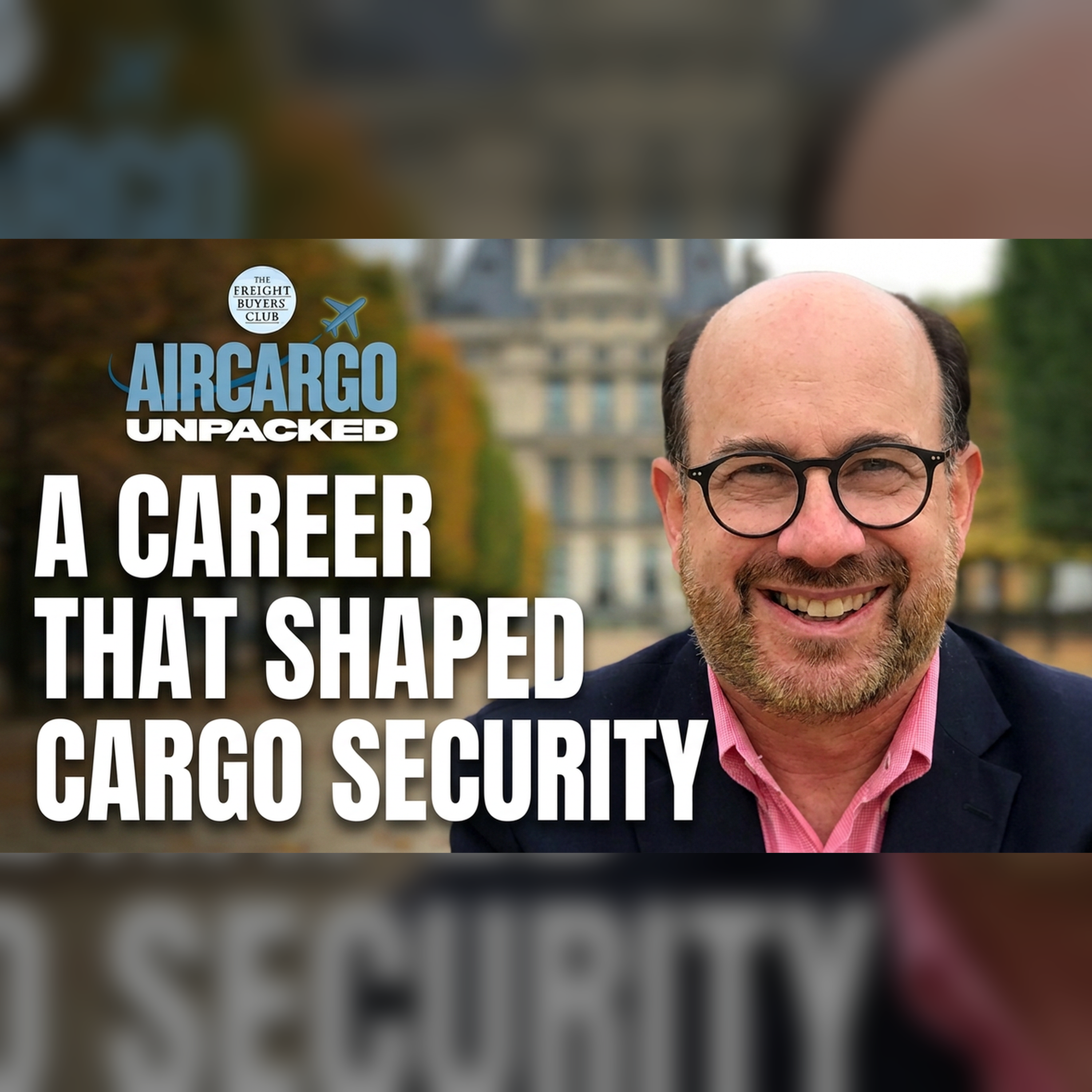 Brandon Fried: 45 Years in Air Cargo, the Pan Am 103 Legacy, and Retiring as 'VP of Lunch'