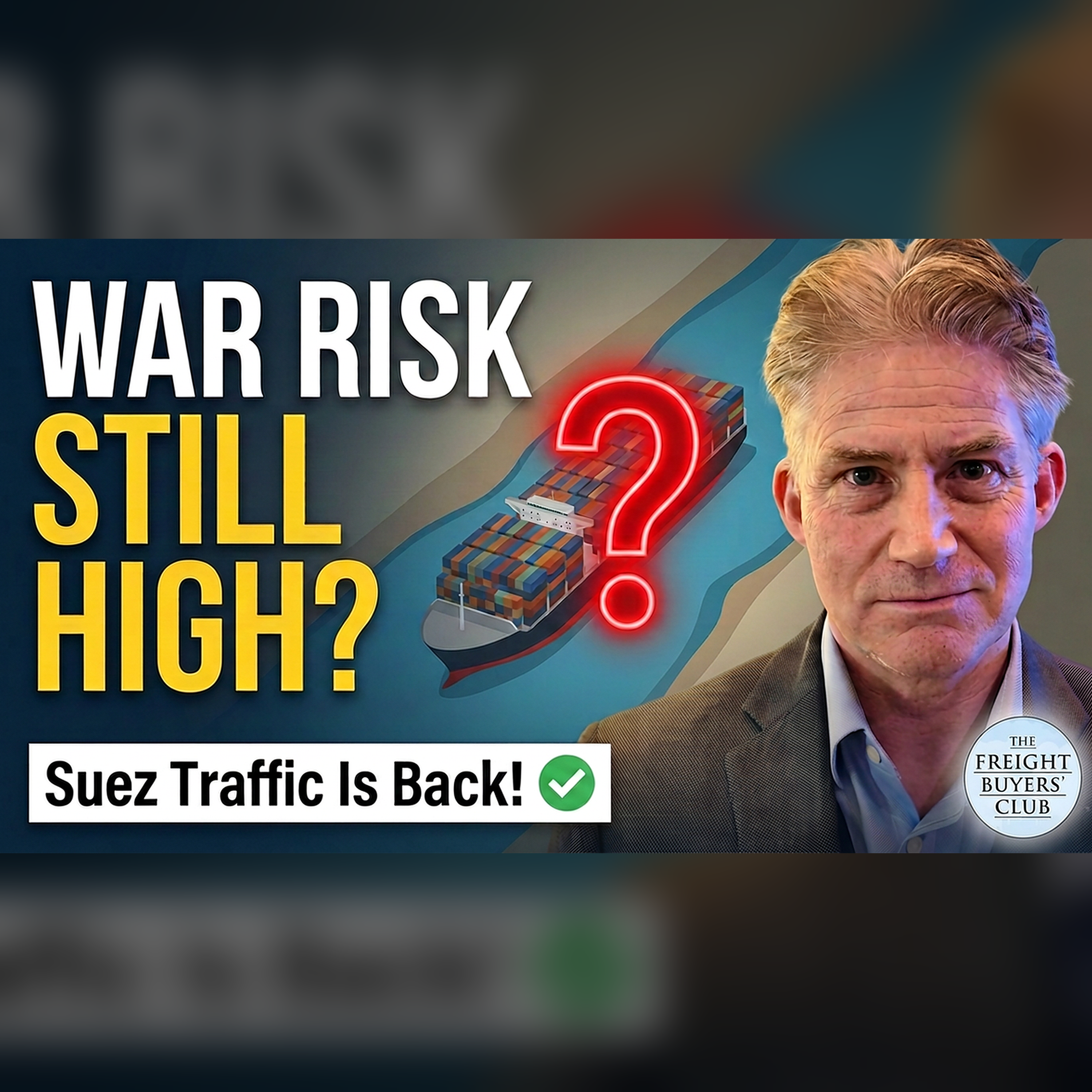 Suez Traffic Is Back, So Why Are War Risk Premiums Still High? With David McKie, Preston Turnbull