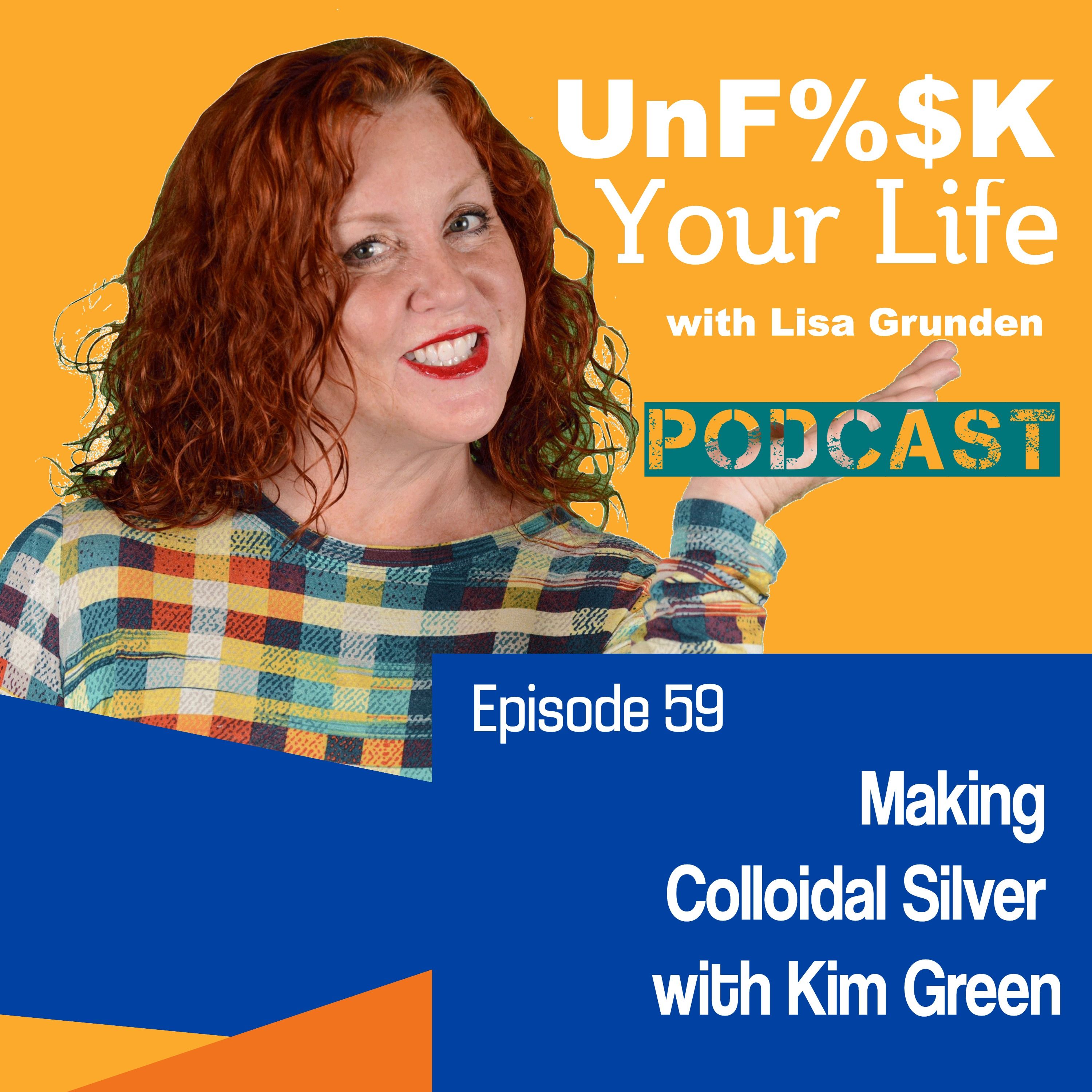 Ep. 59: Making Colloidal Silver with Kim Green