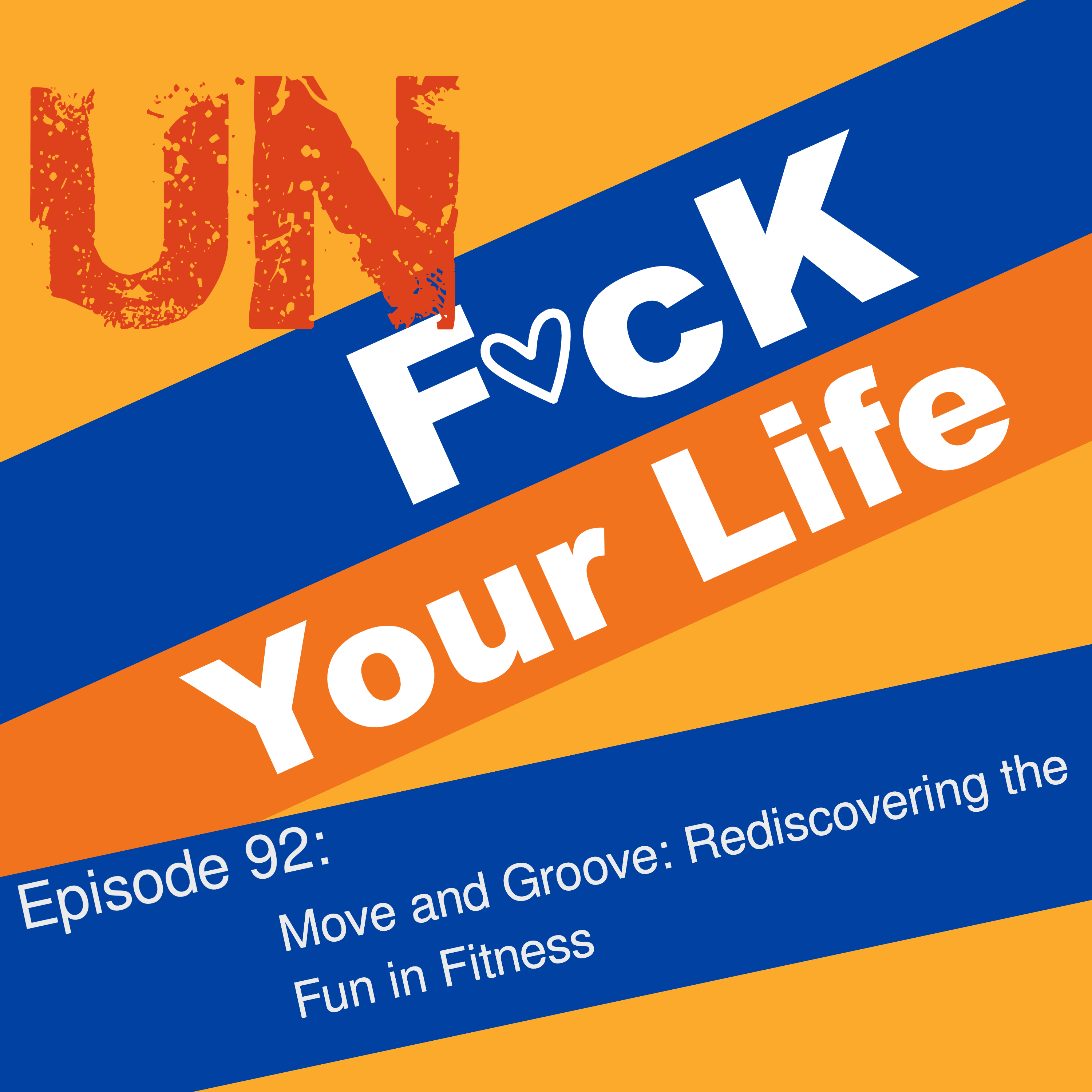 Ep 92: Move and Groove: Rediscovering the Fun in Fitness