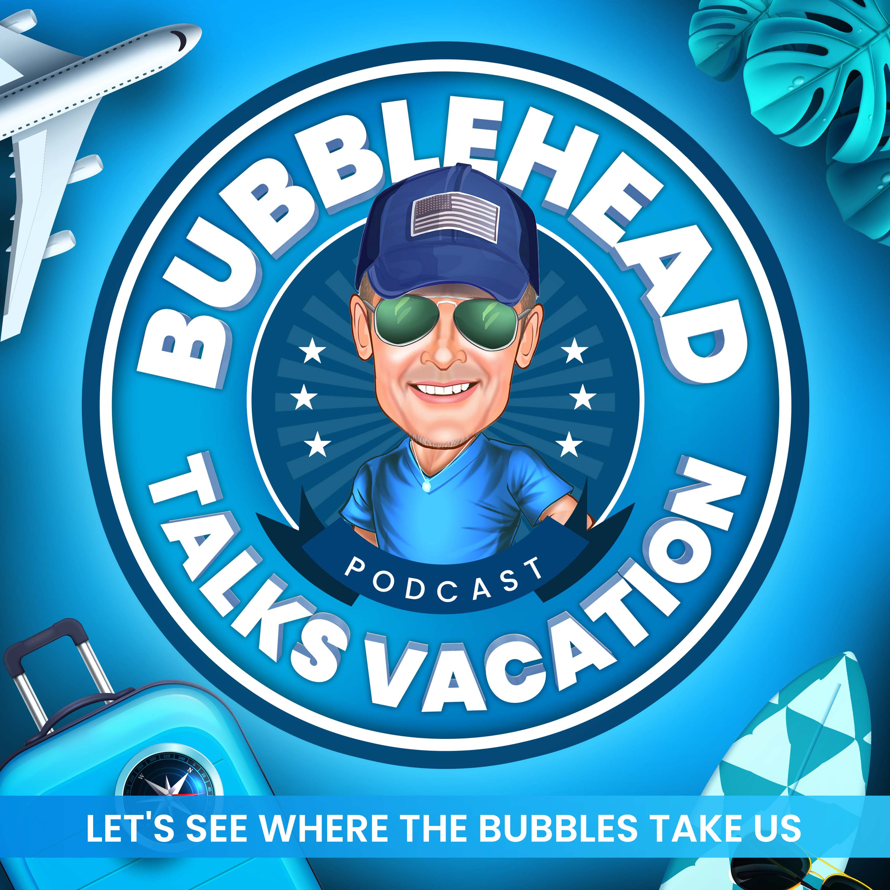 Bubblehead Talks Vacations