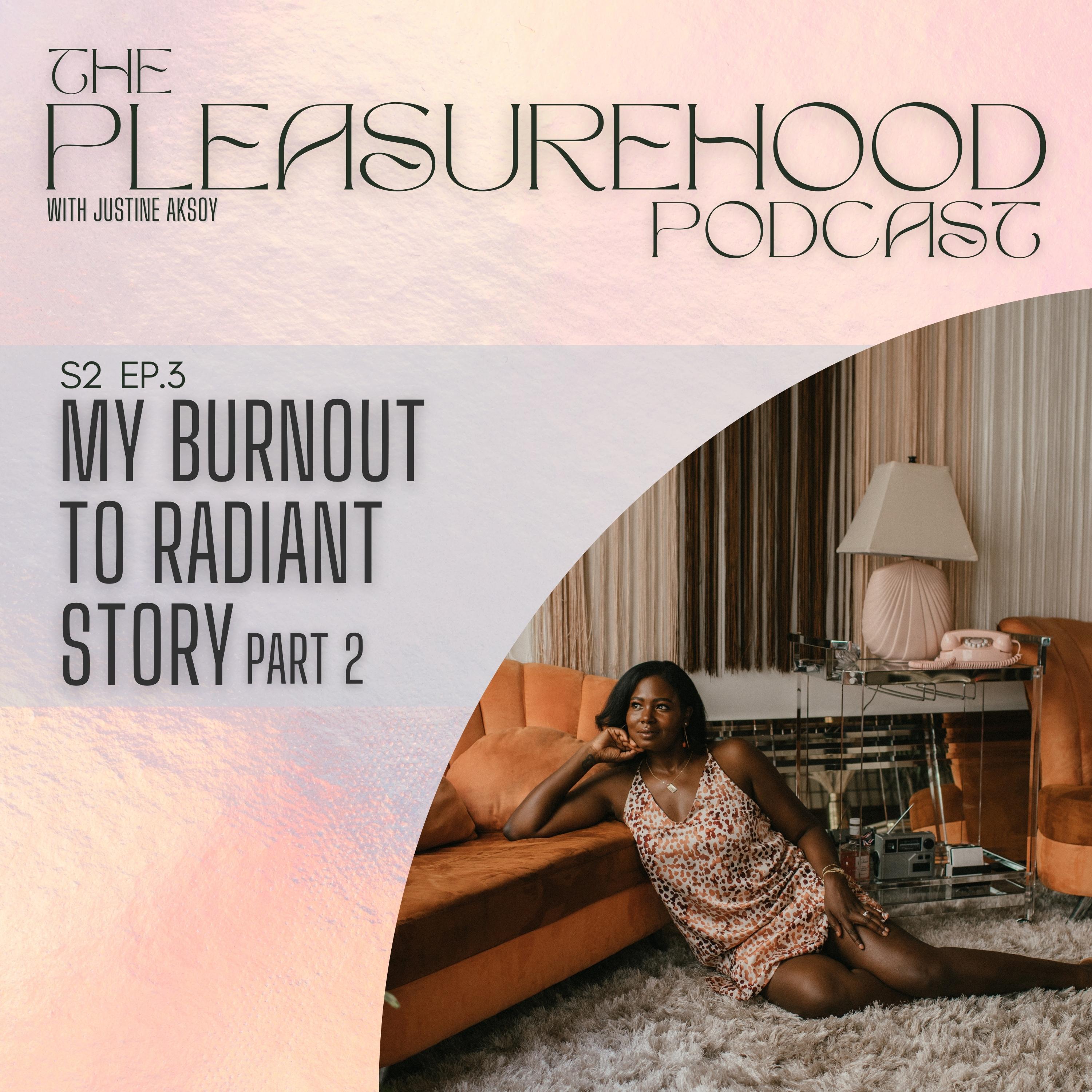 My Burnout to Radiant Story Part 2