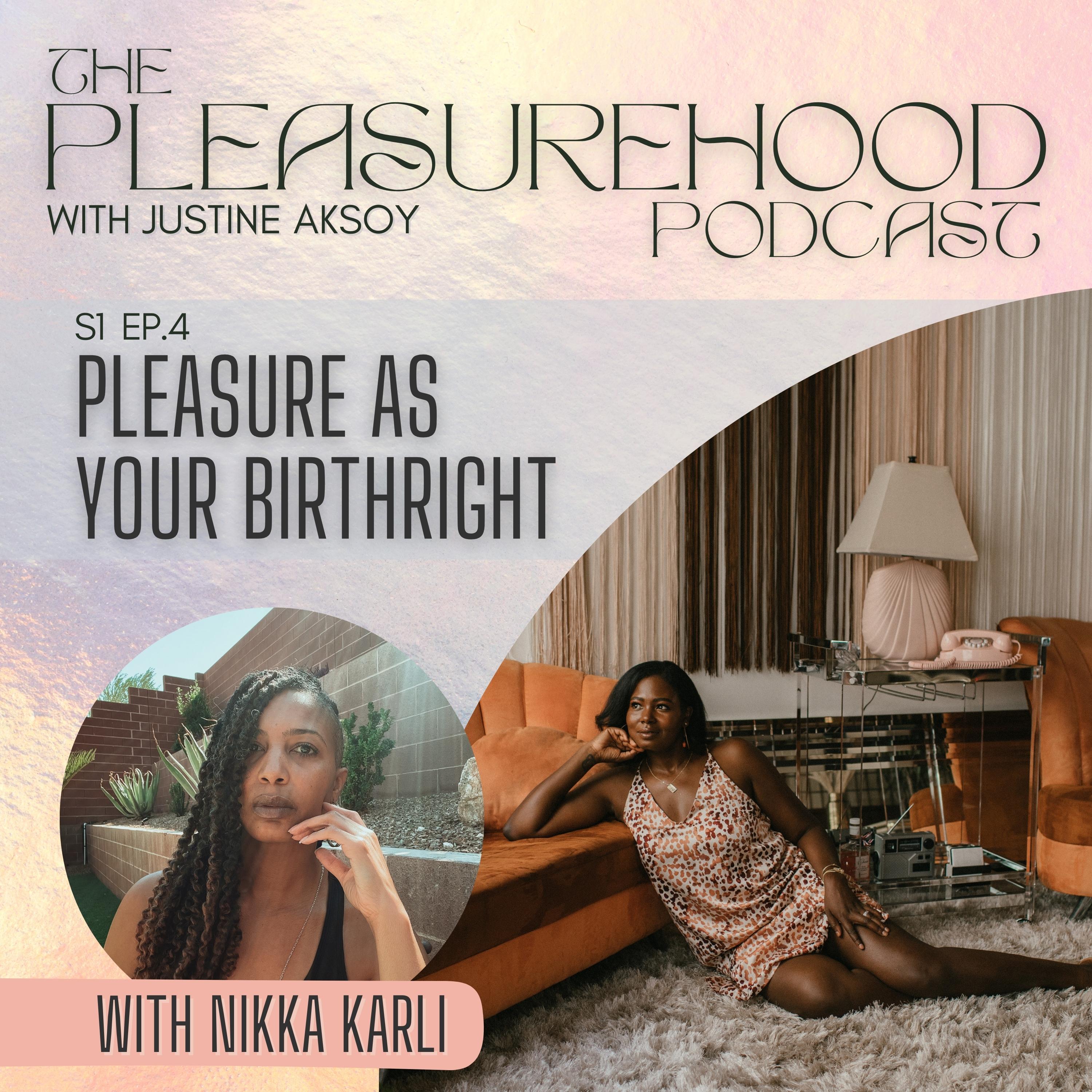 Pleasure As Your Birthright, with Nikka Karli